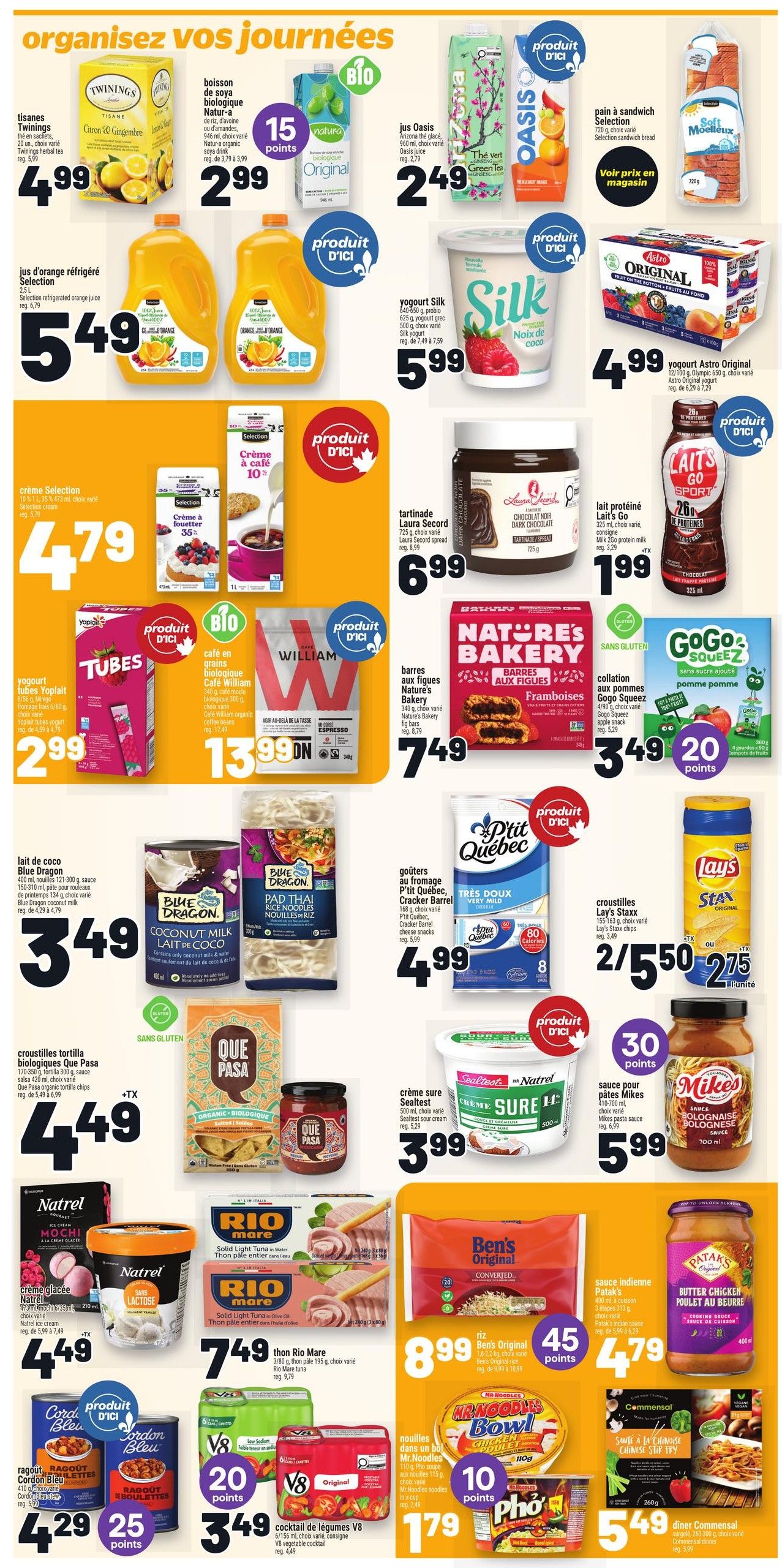 Metro Quebec weekly flyer specials page 15 features a variety of food items. Highlights include Twinings herbal tea for $4.99, Natur-a organic soy beverage for $2.99, and Oasis green tea for $2.49. Selection refrigerated orange juice is $5.49. Silk coconut yogurt is $5.99, and Astro Original yogurt multipack is $4.99. Crème Sélection cream is $4.79, and Crème à café is $3.79. Laura Secord chocolate spread is $6.99, and Laits Go Sport protein milk is $1.99. Selection yogurt tubes are $2.99. William organic coffee beans are $13.99. Nature's Bakery fig bars are $7.49, and GoGo Squeez apple snacks are $3.49 with 20 points. Blue Dragon coconut milk and Pad Thai rice noodles are $3.49 and $7.49 respectively. Que Pasa tortilla chips are $4.49. Sealtest sour cream is $3.99. P'tit Québec cracker barrel cheese snacks are $4.99. Lay's Stax chips are 2 for $5.50. Mike's pasta sauce is $5.99. Natrel ice cream is $4.49. Rio Mare solid light tuna is $7.49. Ben's Original converted rice is $8.99 with 45 points. Patak's Indian butter chicken sauce is $4.79. V8 vegetable cocktail is $3.49 with 20 points. Mr. Noodles bowls are $1.79 with 10 points. Commensal Chinese stir-fry dinner is $5.49.