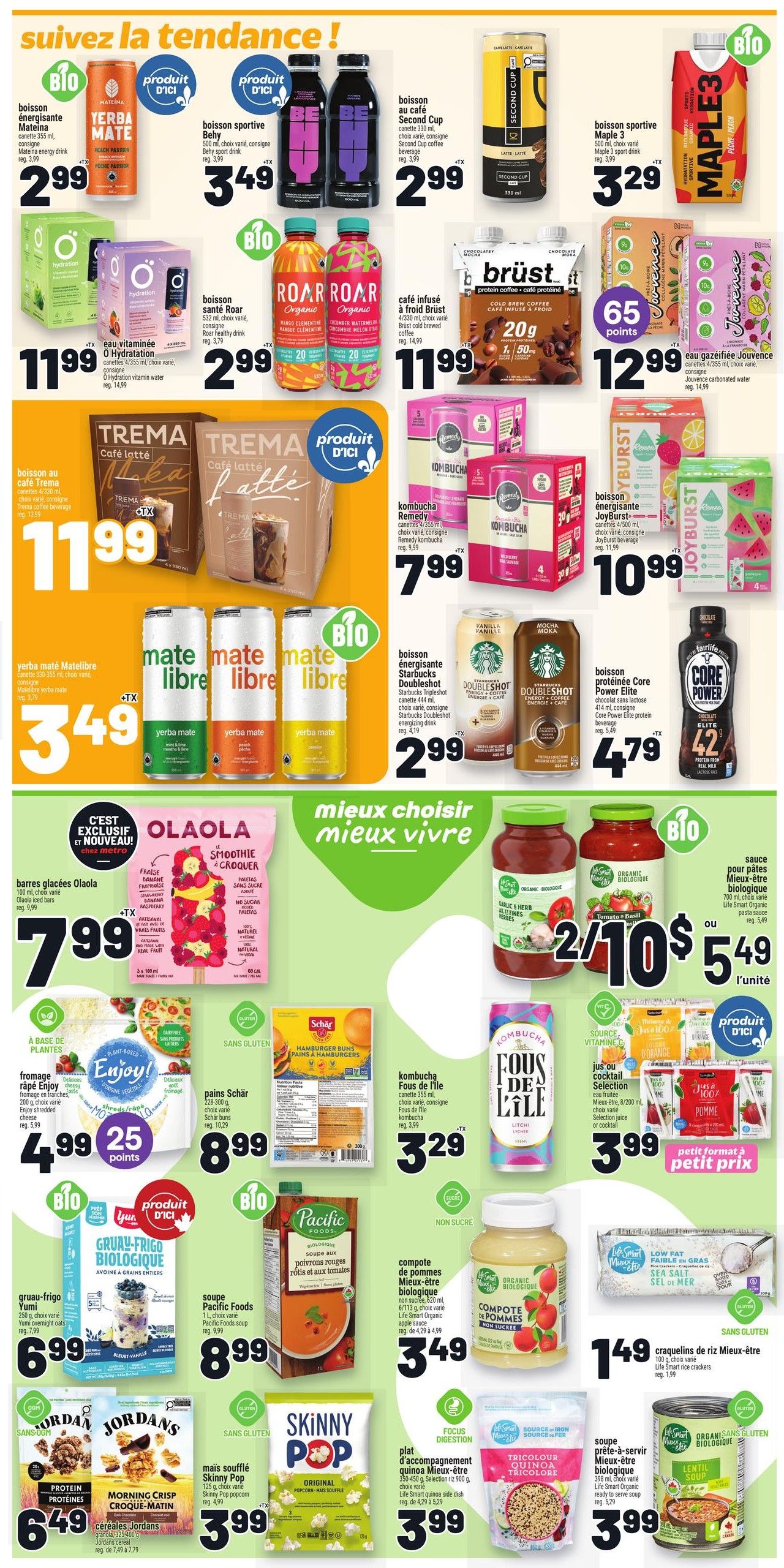 Metro weekly flyer specials page 17 features a variety of food and beverage items. Top row includes Matina energy drink for $2.99, Behy sport drink for $3.49, Second Cup coffee for $2.99, and Maple3 sport drink for $3.29. Middle row showcases Roar organic drinks for $2.99, Brüst protein coffee for $11.99, and Jouvence sparkling water for $12.99. Also featured are Trema coffee beverages for $11.99 and Remedy Kombucha for $7.99. The bottom section highlights Mate Libre yerba mate drinks for $3.49, Starbucks DoubleShot energy drinks for $2.99, and Core Power protein beverage for $4.79. Further down, find Olaola iced bars for $7.99, Enjoy! shredded cheese for $4.99 with 25 bonus points, and Schär hamburger buns for $8.99. Pacific Foods soup is available for $8.99, and Mieux-être organic apple sauce for $3.49. Life Smart rice crackers are $1.49. Other items include Fous de l'ile Kombucha for $3.29, Selection juices for $3.99, Jordans Morning Crisp cereal for $6.49, Skinny Pop popcorn for $3.99, and Life Smart quinoa side dish for $3.99. A Mieux-être organic lentil soup is also shown.