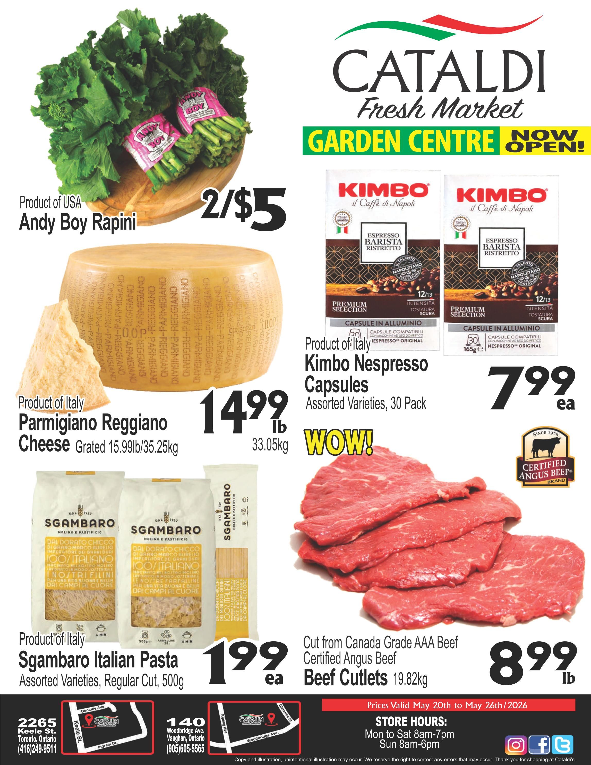 Cataldi Fresh Market flyer page 1 features Andy Boy Rapini for 2/$5. Product of Italy Parmigiano Reggiano Cheese, grated 15.99lb/35.25kg, is priced at $14.99lb. Kimbo Espresso Barista Ristretto capsules, assorted varieties, 30 pack, are $7.99 each. Sgambito Italian Pasta, assorted varieties, regular cut, 500g, is $1.99 each. Certified Angus Beef cutlets, 19.82kg, are $8.99lb. Prices are valid May 20th to May 26th, 2026. Store hours are Monday to Saturday 8am-7pm and Sunday 8am-6pm.