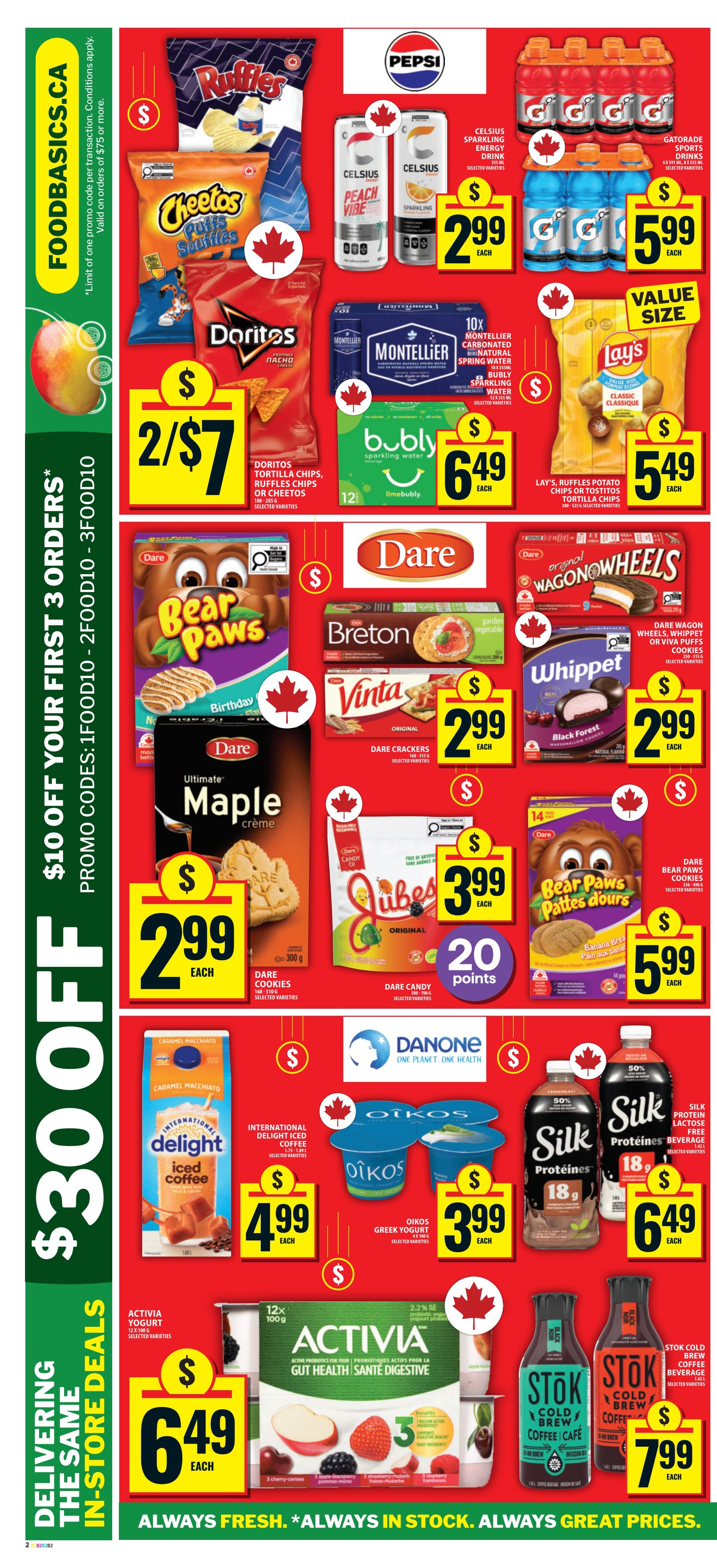Food Basics weekly flyer specials, page 5. Featuring Ruffles, Cheetos Puffs, and Doritos tortilla chips or Cheetos snacks on sale for 2 for $7. Pepsi products including Celsius sparkling energy drink for $2.99 each and Gatorade sports drinks for $5.99 each. Montellier carbonated or natural spring water 10x 500 mL for $6.49. Lay's, Ruffles potato chips or Tostitos tortilla chips value size for $5.49. Dare Bear Paws birthday cookies for $2.99. Dare Breton crackers for $2.99. Dare Vinta crackers for $2.99. Dare Wagon Wheels or Viva Piñatas cookies for $2.99. Dare Candy 'Jubes' for $3.99, earn 20 points. International Delight iced coffee 1.75-1.89 L for $4.99. Oikos Greek yogurt 4x 100g for $3.99. Activia yogurt 12x 100g for $6.49. Silk Protein lactose-free beverages 18g for $6.49. Stok Cold Brew Coffee beverage for $7.99 each. The flyer also highlights a $30 off in-store deals promotion for the first 3 orders with promo codes 1FOOD10, 2FOOD10, or 3FOOD10.
