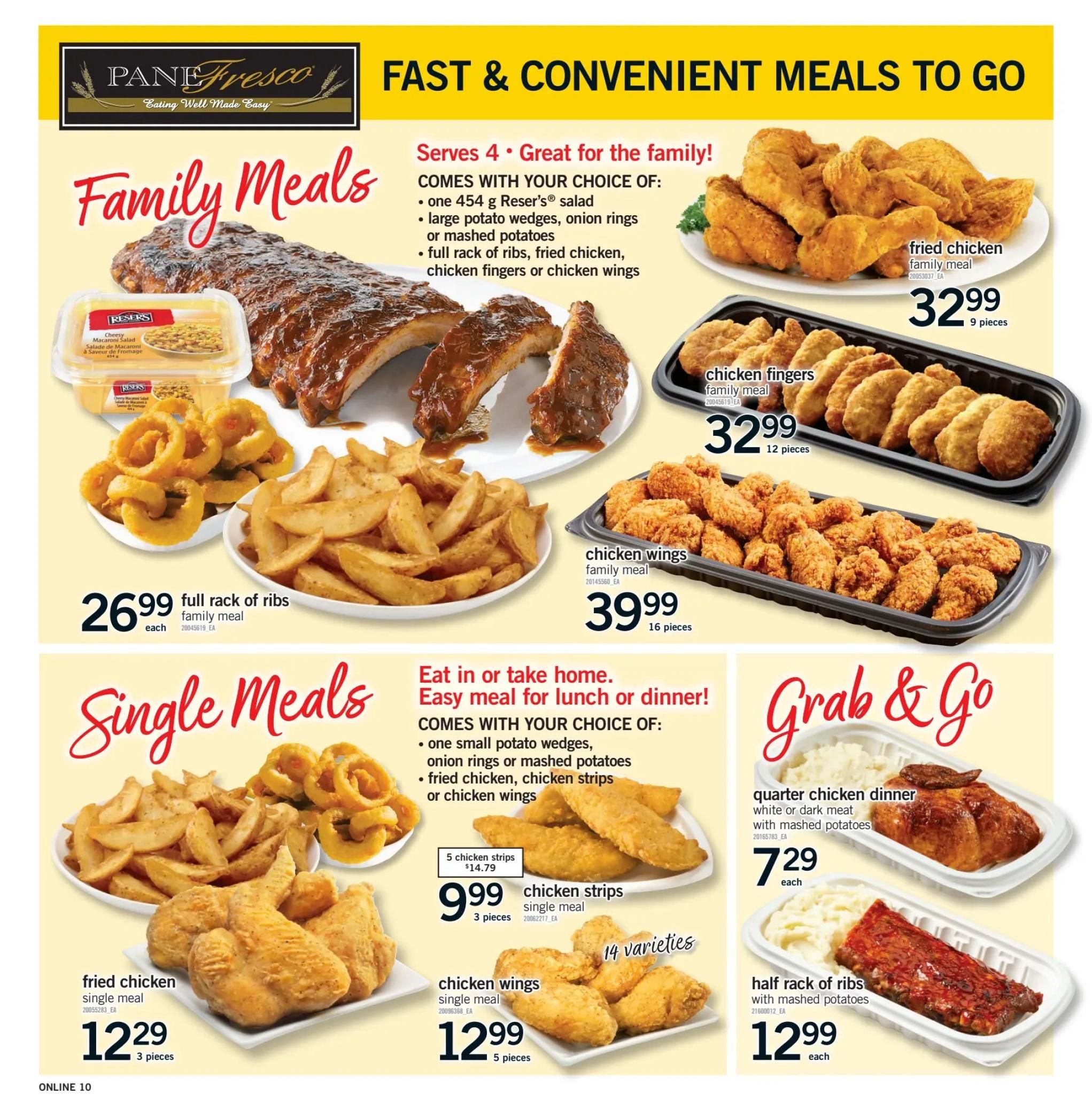 Fortinos flyer page 10 features Fast & Convenient Meals To Go. Family Meals include a full rack of ribs with a choice of Reser's salad, potato wedges, onion rings, or mashed potatoes for $26.99. Also available are family meals of fried chicken (9 pieces) for $32.99, chicken fingers (12 pieces) for $32.99, and chicken wings (16 pieces) for $39.99. Single Meals include fried chicken (3 pieces) for $12.29, chicken strips (3 pieces) for $9.99, and chicken wings (5 pieces) for $12.99. Grab & Go options include a quarter chicken dinner with mashed potatoes for $7.29 each, and a half rack of ribs with mashed potatoes for $12.99 each.