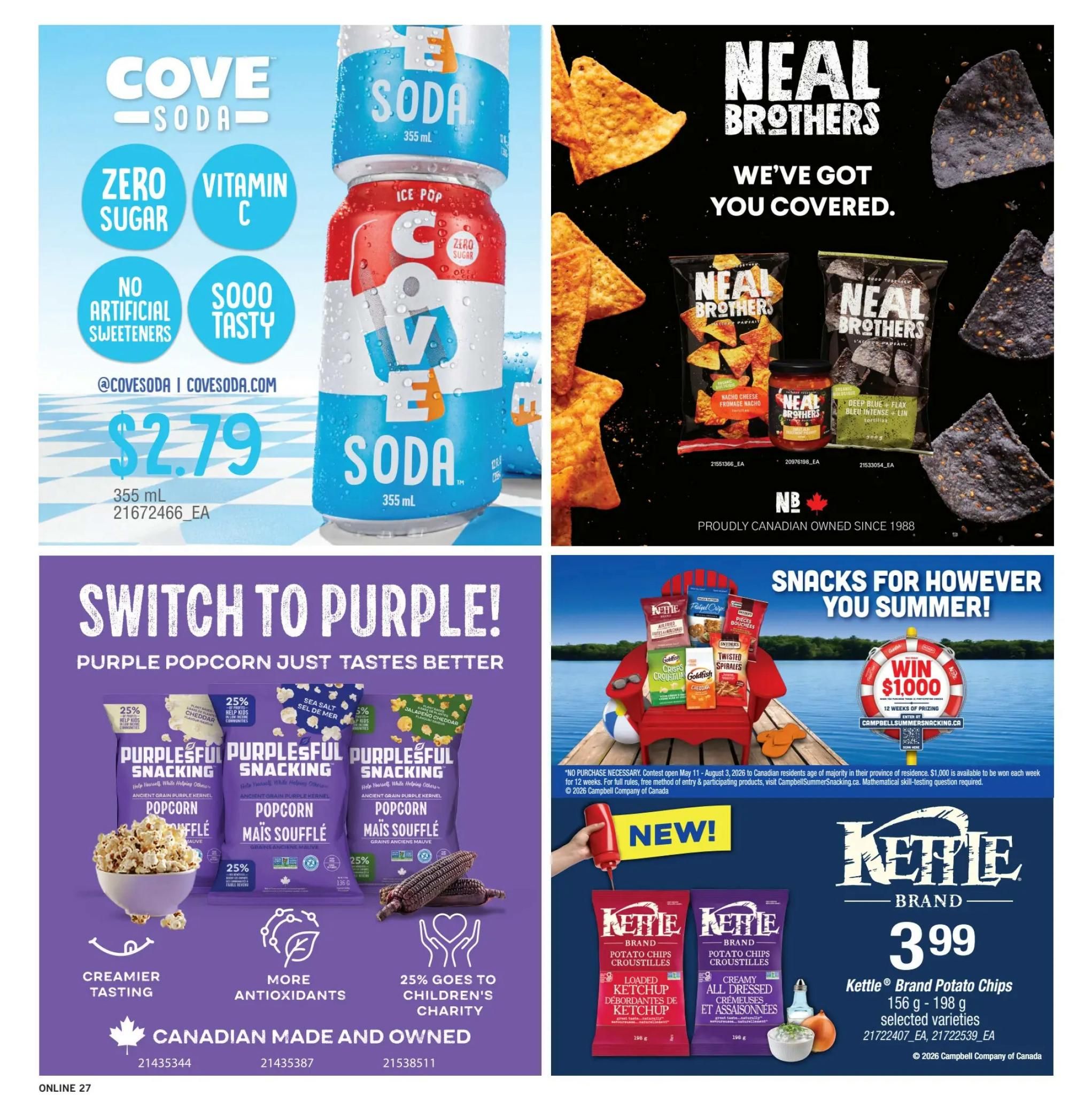 Fortinos Weekly Flyer Specials, Page 26. Features Cove Soda, zero sugar, vitamin C, no artificial sweeteners, and is sooo tasty, priced at $2.79 for 355 mL. Also showcases Neal Brothers snacks with various flavours like Nacho Cheese Fromage Nacho and Deep Blue + Flax Bleu Intense + Lin. The page highlights Purplesful Snacking Purple Popcorn, emphasizing creamier tasting and more antioxidants, with 25% going to children's charity. Additionally, it promotes Kettle Brand Potato Chips in selected varieties for $3.99 (156 g - 198 g) and a 'Snacks for However You Summer!' promotion with a chance to win $1,000. The contest runs from May 11 to August 3, 2026.