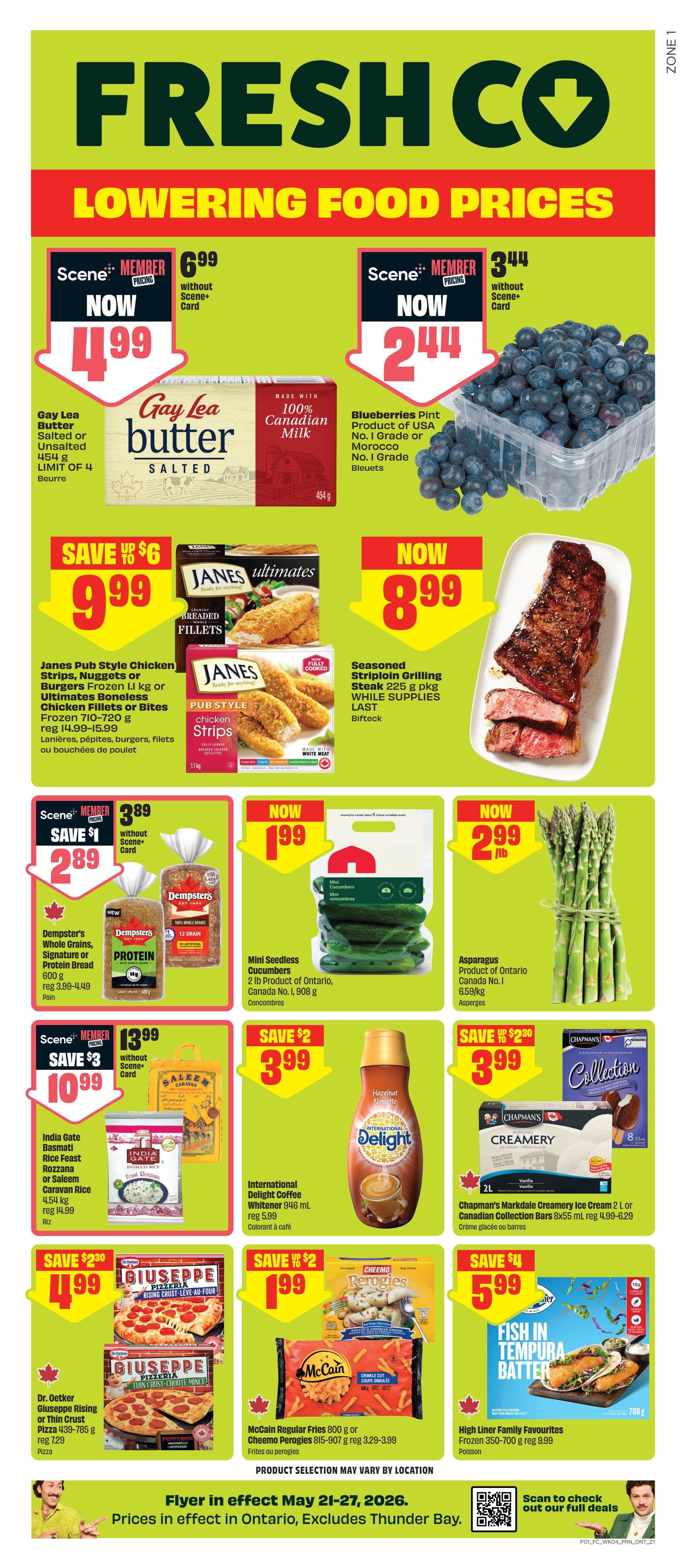 FreshCo weekly flyer specials for Ontario, valid May 21-27, 2026. Scene members can get Gay Lea Butter Salted or Unsalted 454g for $4.99 (limit 4, reg $6.99) and Blueberries Pint (USA No. 1 or Morocco No. 1 Grade) for $2.44 (reg $3.44). Janes Pub Style Chicken Strips, Nuggets or Burgers Frozen 1kg or Ultimates Boneless Chicken Fillets or Bites Frozen 710-720g are on sale for $9.99 (save up to $6, reg $14.99-$15.99). Seasoned Striploin Grilling Steak 225g pkg is $8.99 while supplies last. Dempster's Whole Grains, Signature or Protein Bread 600g is $2.89 (save $1, reg $3.99-$4.49). Mini Seedless Cucumbers 2lb pkg (Ontario, Canada No. 1, 908g) are $1.99. Asparagus Product of Ontario Canada No.1 6.59/kg is $2.99/lb. India Gate Basmati Rice Feast Rozzana or Saleem Caravan Rice 4.54kg is $10.99 (save $3, reg $14.99). International Delight Coffee Whitener 946ml is $3.99 (save $2, reg $5.99). Dr. Oetker Giusepppe Rising Crust or Thin Crust Pizza 439-785g is $4.99 (save $2.30). McCain Regular Fries 800g or Cheemo Perogies 815-907g are $1.99 (save $2, reg $3.29-$3.99). High Liner Family Favourites Frozen 350-700g is $5.99 (save $4, reg $9.99). Chapman's Markdale Creamery Ice Cream 2L or Canadian Collection Bars 8x55ml are $3.99 (save $2.30, reg $4.89-$6.29). Prices in effect in Ontario, excludes Thunder Bay.