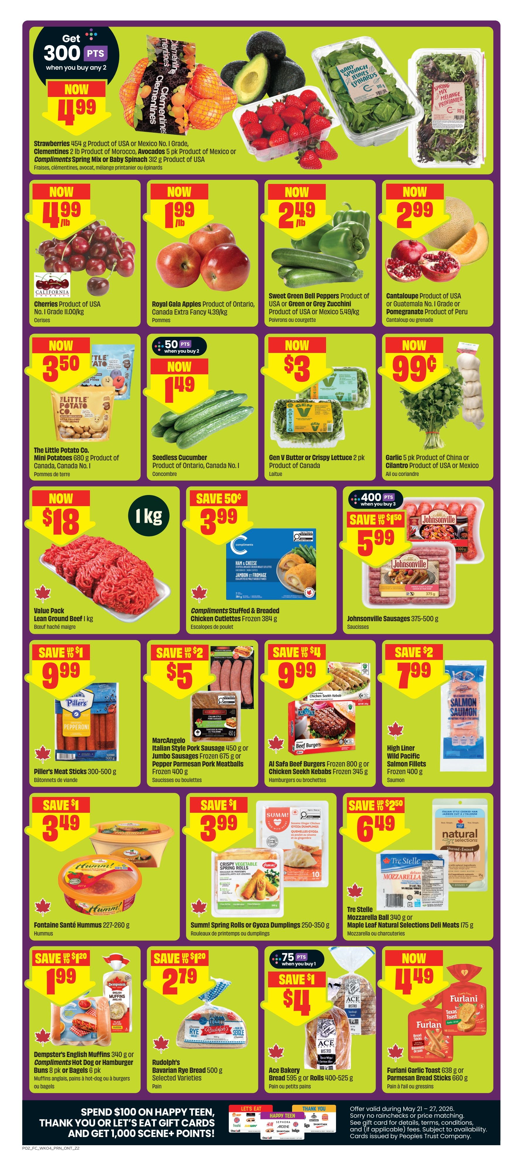 FreshCo Ontario flyer page 3 features a variety of fresh produce and grocery items. Get 300 points when you buy any 2 of the featured strawberries, clementines, avocados, or baby spinach. Strawberries are now $4.99/lb. Cherries are now $4.99/lb. Royal Gala Apples are now $1.99/lb. Sweet Green Bell Peppers or Green or Grey Zucchini are now $2.49/lb. Cantaloupe or Pomegranate are now $2.99 each. The Little Potato Co. Mini Potatoes are now $3.50. Seedless Cucumbers are now $1.49. Gen V Butter or Crispy Lettuce 2 pk is now $3. Value Pack Lean Ground Beef is $18/kg. Compliments Stuffed & Breaded Chicken Cutlets are save 50¢, now $3.99. Johnsonville Sausages are save $1.50, now $5.99. Piller's Meat Sticks are save $1, now $9.99. MarcAngelo Italian Style Pork Sausage or Jumbo Sausages or Pepper Parmesan Pork Meatballs are save $2, now $5. Al Safa Beef Burgers or Chicken Seekh Kebabs are save $4, now $9.99. High Liner Wild Pacific Salmon Fillets are save $2, now $7.99. Fontaine Santé Hummus is save $1, now $3.49. Summ! Spring Rolls or Gyoza Dumplings are save $1, now $3.99. Tre Stelle Mozzarella Ball or Maple Leaf Natural Selections Deli Meats are save $2.50, now $6.49. Dempster's English Muffins or Compliments Hot Dog or Hamburger Buns are save $1.20, now $1.99. Rudolph's Bavarian Rye Bread is save $1.20, now $2.79. Ace Bakery Bread is save $1, now $4. Furlani Garlic Toast or Parmesan Bread Sticks are now $4.49. Spend $100 on Happy Teen, thank you or Let's Eat Gift Cards and get 1,000 Scene+ points.