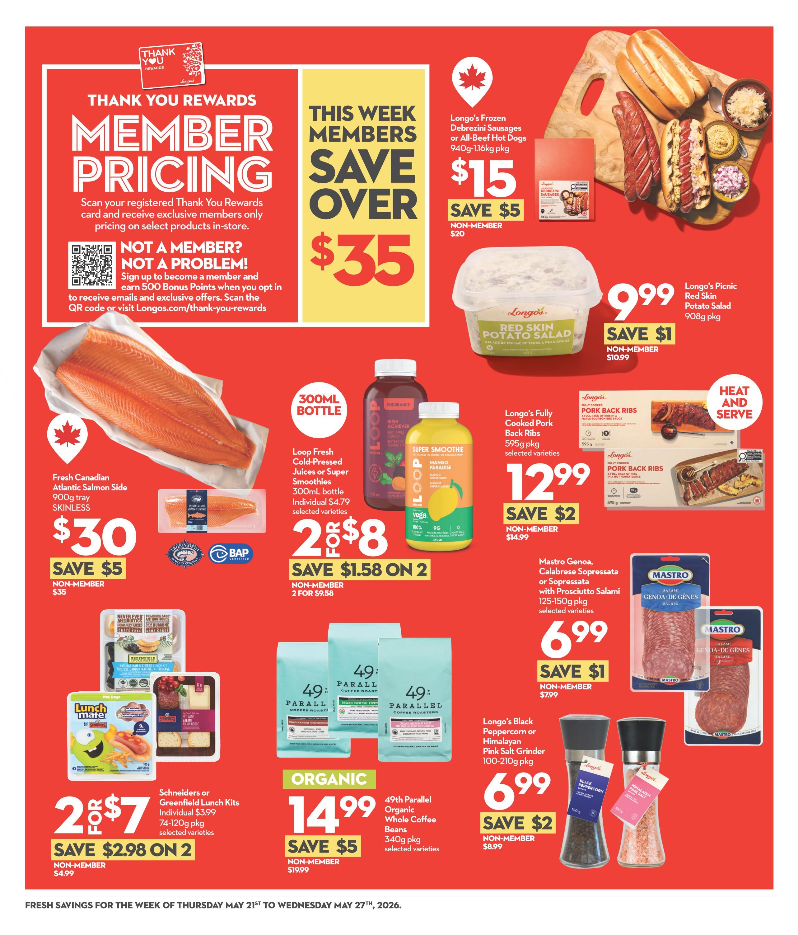 Garden Foods Weekly Flyer Specials, Page 3. This page highlights member pricing and savings. Featured items include Longo's Frozen Debrezini Sausages or All-Beef Hot Dogs (940g pkg) for $15, saving $5 off the non-member price of $20. Longo's Red Skin Potato Salad (908g pkg) is $9.99, saving $1 off the non-member price of $10.99. Fresh Canadian Atlantic Salmon Side (900g tray, skinless) is $30, saving $5 off the non-member price of $35. Loop Fresh Cold-Pressed Juices or Super Smoothies (300mL bottle) are 2 for $8, saving $1.58 on 2, with a non-member price of 2 for $9.58. Longo's Fully Cooked Pork Back Ribs (595g pkg, selected varieties) are $12.99, saving $2 off the non-member price of $14.99. Mastro Genoa, Calabrese Sopressata or Sopressata with Prosciutto Salami (125-150g pkg, selected varieties) are $6.99, saving $1 off the non-member price of $7.99. Schneiders or Greenfield Lunch Kits (74-120g pkg, selected varieties) are 2 for $7, saving $2.98 on 2, with a non-member price of $4.99 each. 49th Parallel Organic Whole Coffee Beans (340g pkg, selected varieties) are $14.99, saving $5 off the non-member price of $19.99. Longo's Black Peppercorn or Himalayan Pink Salt Grinder (100-210g pkg) are $6.99, saving $2 off the non-member price of $8.99. The flyer is valid from May 21st to May 27th, 2026.