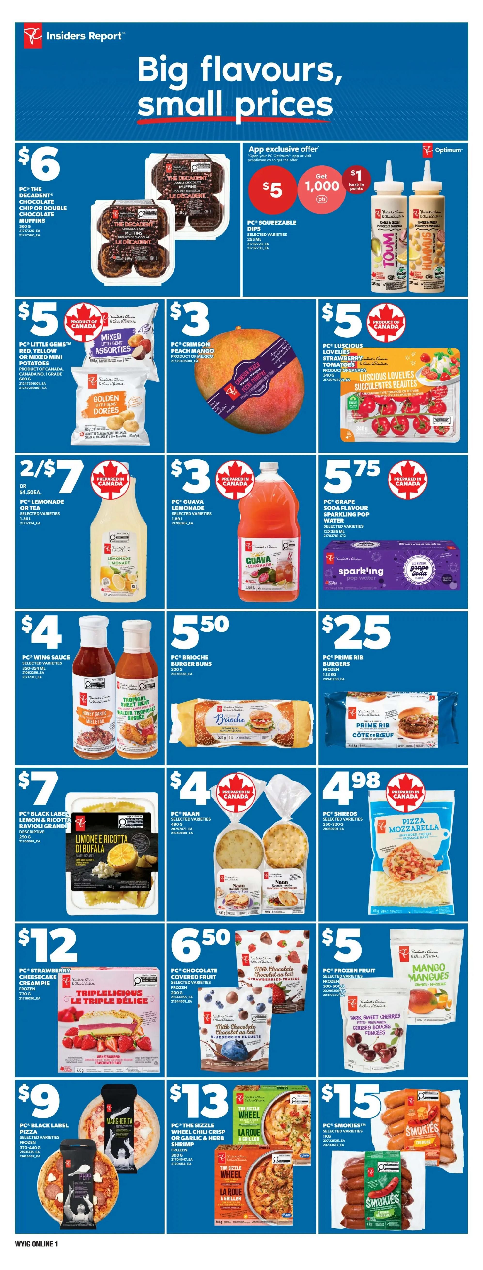 Independent flyer page 6 features 'Big flavours, small prices'. Offers include PC The Decadent Chocolate Chip or Double Chocolate Muffins for $6, and PC Squeezable Dips for $5 with 1,000 Optimum points back. Also featured are PC Little Gems Red, Yellow or Mixed Mini Potatoes for $5, PC Crimson Peach Mango for $3, and PC Luscious Lovelies Strawberry Tomatoes for $5. Beverages on sale: 2 for $7 or $4.50 each for PC Lemonade or Tea, $3 for PC Guava Lemonade, and $5.75 for PC Grape Soda Flavour Sparkling Pop Water. Condiments include PC Wing Sauce for $4. Bakery items: PC Brioche Burger Buns for $5.50 and PC Prime Rib Burgers (frozen) for $25. Other deals: PC Black Label Lemon & Ricotta Ravioli Grandi for $7, PC Naan for $4, and PC Shreds Pizza Mozzarella for $4.98. Desserts: PC Strawberry Cheesecake Cream Pie for $12, PC Chocolate Covered Fruit (strawberries and blueberries) for $6.50, and PC Frozen Fruit Mango Mangues for $5. Frozen pizzas: PC The Sizzle Wheel Chili Crisp or Garlic & Herb Shrimp for $13. Finally, PC Smokies for $15.