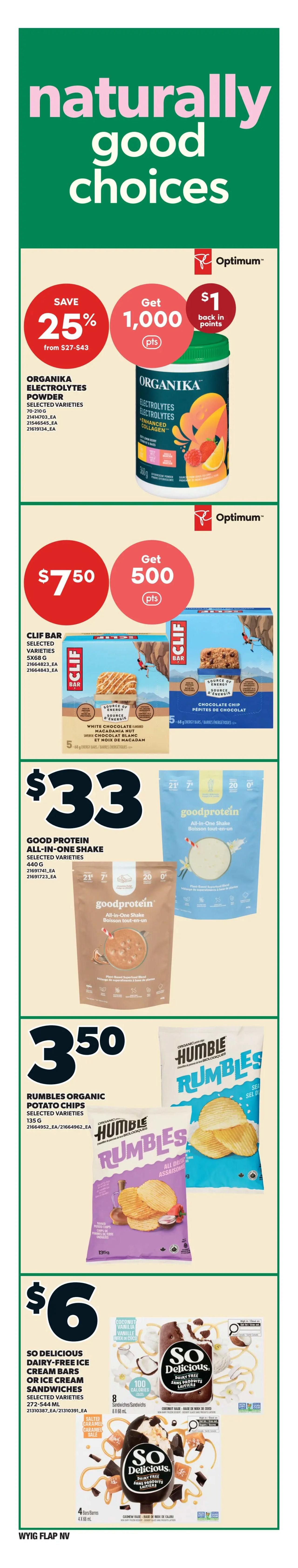 Independent flyer page 7 features 'Naturally Good Choices'. Save 25% on Organika Electrolytes Powder, selected varieties, and get 1,000 Optimum points plus $1 back in points. Clif Bar, selected varieties, 5x68g, is $7.50 and includes 500 Optimum points. Good Protein All-In-One Shake, 440g, selected varieties, is $33. Rumbles Organic Potato Chips, selected varieties, 135g, are $3.50. So Delicious Dairy-Free Ice Cream Bars or Ice Cream Sandwiches, selected varieties, 272-544ml, are $6.