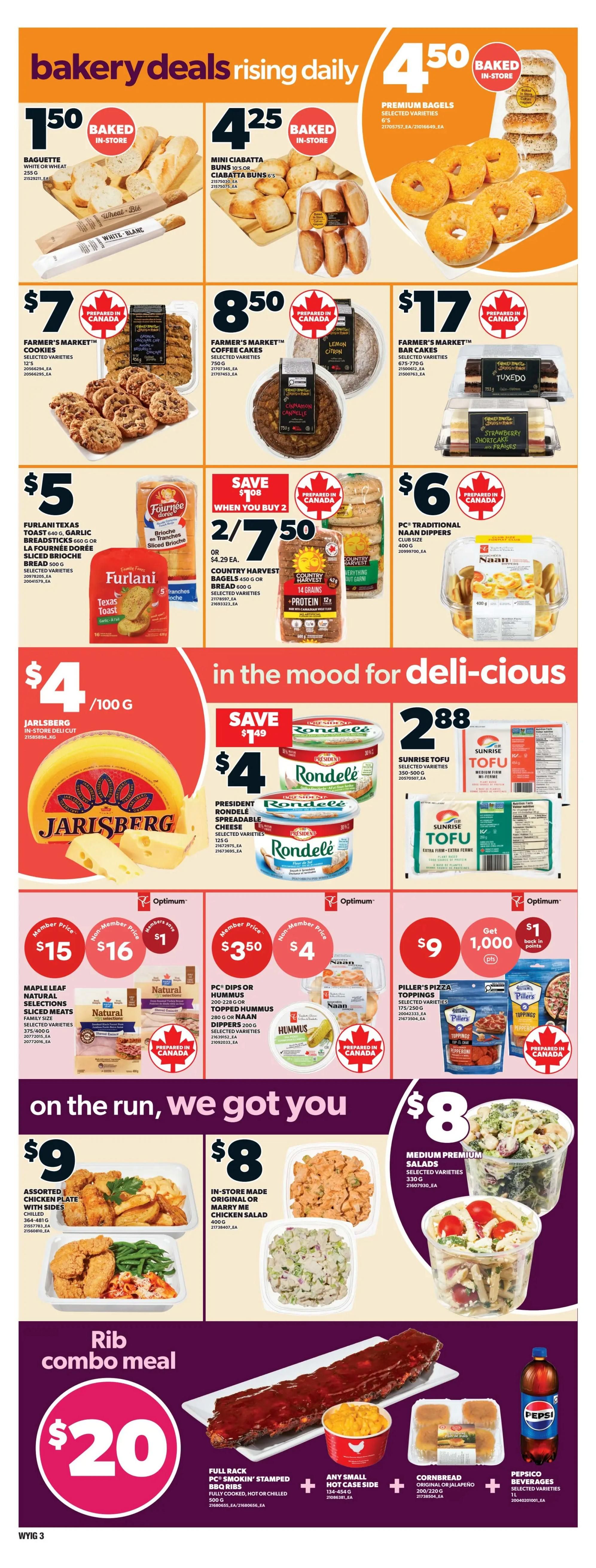 Independent flyer page 4 features bakery deals and deli-cious options. Bakery deals include Baguette for $1.50, Mini Ciabatta Buns for $4.25, and Premium Bagels for $4.50. Farmer's Market cookies are $7, coffee cakes are $8.50, and bar cakes are $17. Furlani Texas Toast, Garlic Breadsticks, or Sliced Brioche Bread is $5. Country Harvest Bagels (14 Grains, 600g) are 2 for $7.50 or $4.29 each. PC Traditional Naan Dippers are $6. Jarlsberg cheese is $4 per 100g. In the mood for deli-cious items include President Rondelé Spreadable Cheese for $2.88 and Sunrise Tofu for $2.88. On the run options: Maple Leaf Natural Selections Sliced Meats are $15 (member price) or $16 (non-member price), saving $1. PC Dips or Hummus are $3.50 (member price) or $4 (non-member price). Piller's Pizza Toppings are $9 with a bonus of 1,000 Optimum points. Also featured is a Rib combo meal for $20, including a full rack of PC Smokin' Stamped BBQ Ribs, any small hot side case, cornbread, and Pepsi beverages.