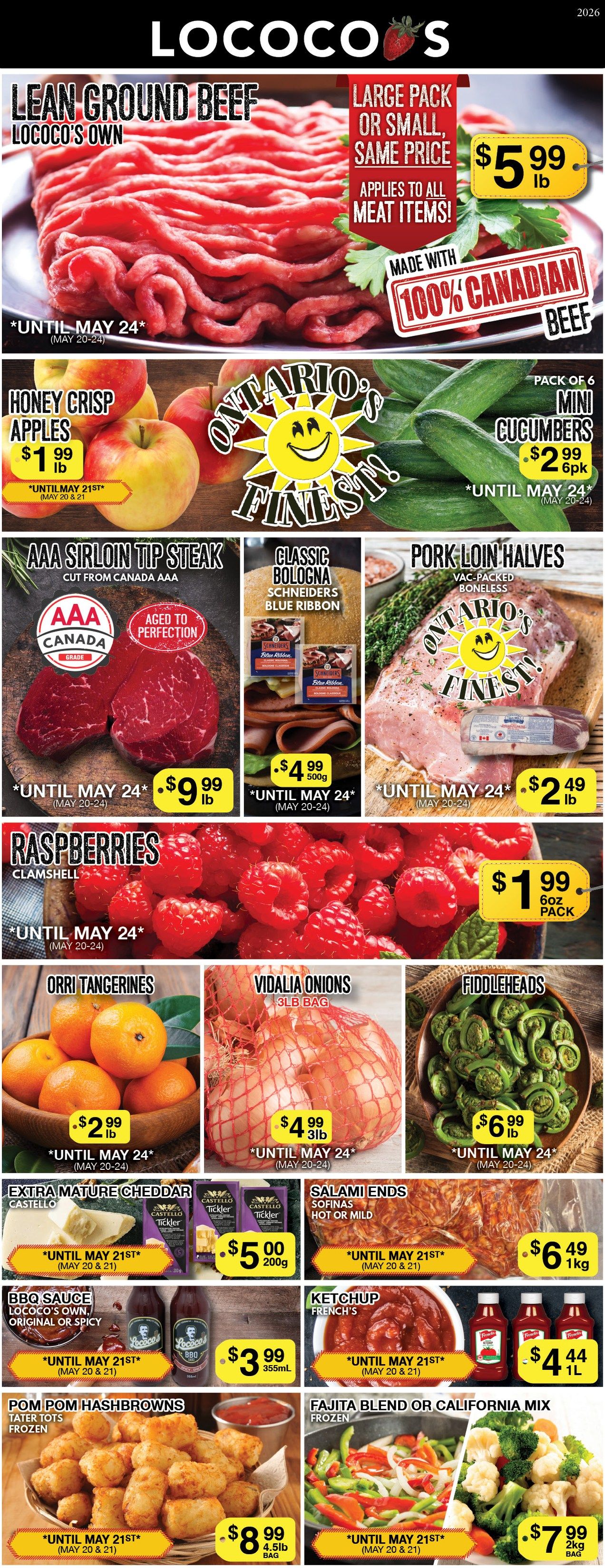 Lococo's flyer featuring weekly specials. The top banner highlights Lococo's Own Lean Ground Beef, made with 100% Canadian Beef, available in large or small packs for the same price at $5.99 per lb, valid until May 24. Ontario's Finest Honeycrisp Apples are $1.99 per lb, and Mini Cucumbers (pack of 6) are $2.99 per pack, both until May 24. AAA Sirloin Tip Steak, cut from Canada AAA and aged to perfection, is priced at $9.99 per lb, until May 24. Schneiders Blue Ribbon Classic Bologna is $4.99 for 500g, until May 24. Vac-packed boneless Pork Loin Halves, also Ontario's Finest, are $2.49 per lb, until May 24. Fresh Raspberries in a clamshell are $1.99 for a 6oz pack, until May 24. Orri Tangerines are $2.99 per lb, until May 24. Vidalia Onions are $4.99 for a 3lb bag, until May 24. Fiddleheads are $6.99 per lb, until May 24. Castello Tickler Extra Mature Cheddar is $5.00 for 200g, until May 21. Sofinas Salami Ends, hot or mild, are $6.49 for 1kg, until May 21. Lococo's Own BBQ Sauce, original or spicy, is $3.99 for 355mL, until May 21. French's Ketchup is $4.44 for 1L, until May 21. Frozen Pom Pom Hashbrowns (Tater Tots) are $8.99 for a 4.5lb bag, until May 21. Lastly, frozen Fajita Blend or California Mix is $7.99 for a 2kg bag, until May 21.