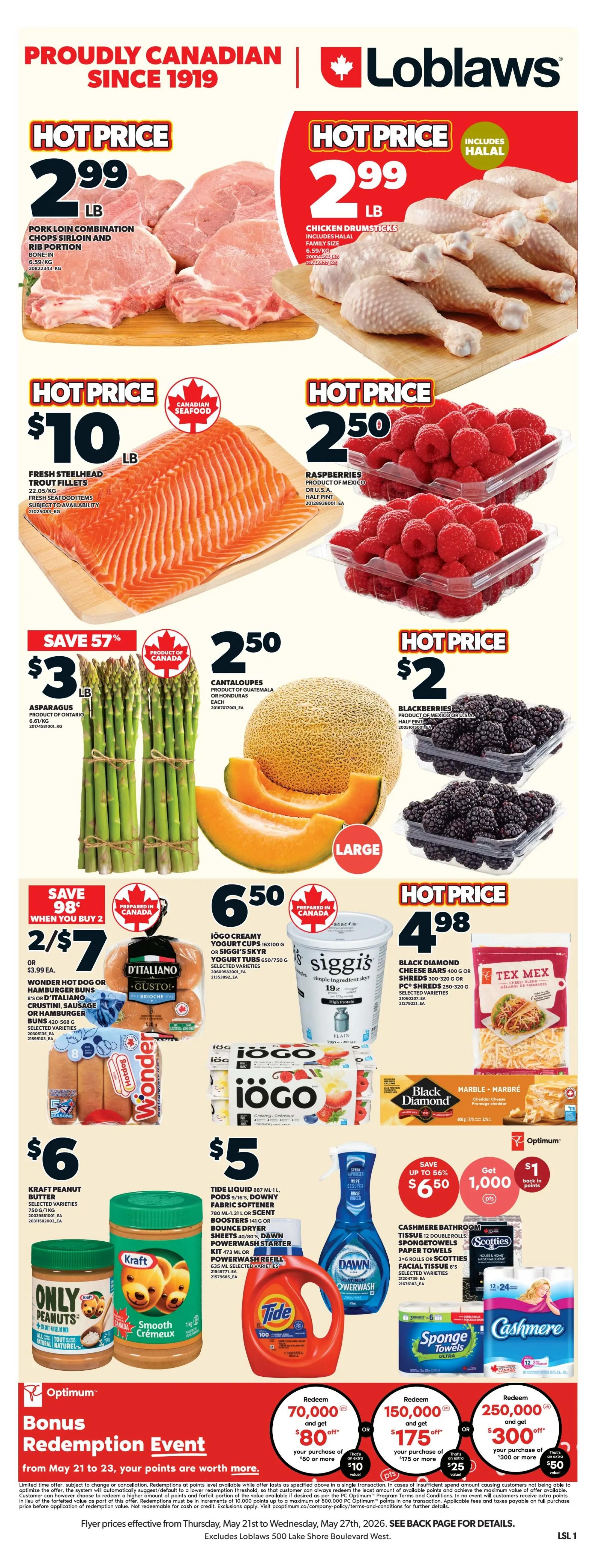 Loblaws weekly deals flyer page 1. App exclusive offer: Buy PC Wings for $15 and get 3,000 Optimum points back ($3 value). Available in selected varieties, frozen. Also, app exclusive offer: Buy PC Splendido Extra Virgin Olive Oil (1L) for $12 and get 2,000 Optimum points back ($2 value). Available in selected varieties. PC or Blue Menu Frozen Entrees, Flatbread, or Focaccia (345-456g) are $3.50 each. Varieties include Chicken, Bacon & Caramelized Onion Flatbread and Butter Chicken. PC Kettle Cooked, Rippled, Loads of Flavour, or World of Flavour Potato Chips (200g) are $2.50 each. Chapman's Premium Ice Cream (2L) is $5.50 each, available in selected varieties and frozen, including Black Cherry and French Vanilla.