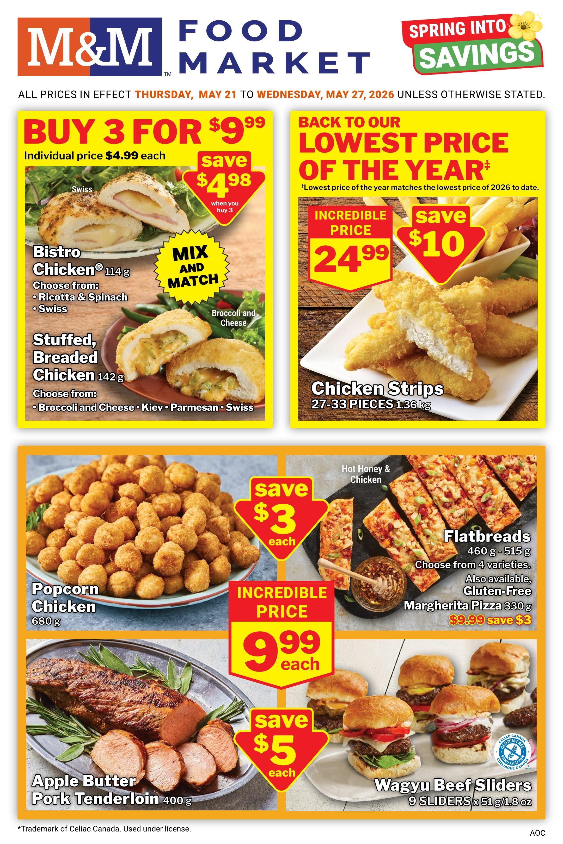 M&M Food Market weekly flyer specials for Atlantic & Western Canada, valid May 21 to May 27, 2026. Featured deals include: Buy 3 Bistro Chicken (114 g) or Stuffed, Breaded Chicken (142 g) for $9.99, with individual prices at $4.99 each and a save $4.98 offer when you buy 3. Choose Bistro Chicken from Ricotta & Spinach or Swiss. Choose Stuffed, Breaded Chicken from Broccoli and Cheese, Kiev, Parmesan, or Swiss. Also, Chicken Strips (27-33 pieces, 1.36 kg) are back to the lowest price of the year at $24.99, saving $10. Popcorn Chicken (680 g) is on sale for $9.99 each, saving $3. Flatbreads (460 g - 515 g) are available in 4 varieties, including Gluten-Free Margherita Pizza for $9.99, saving $3. Apple Butter Pork Tenderloin (400 g) is $9.99 each, saving $5. Wagyu Beef Sliders (9 sliders, 51 g/1.8 oz) are also featured. A trademark of Celiac Canada is noted.