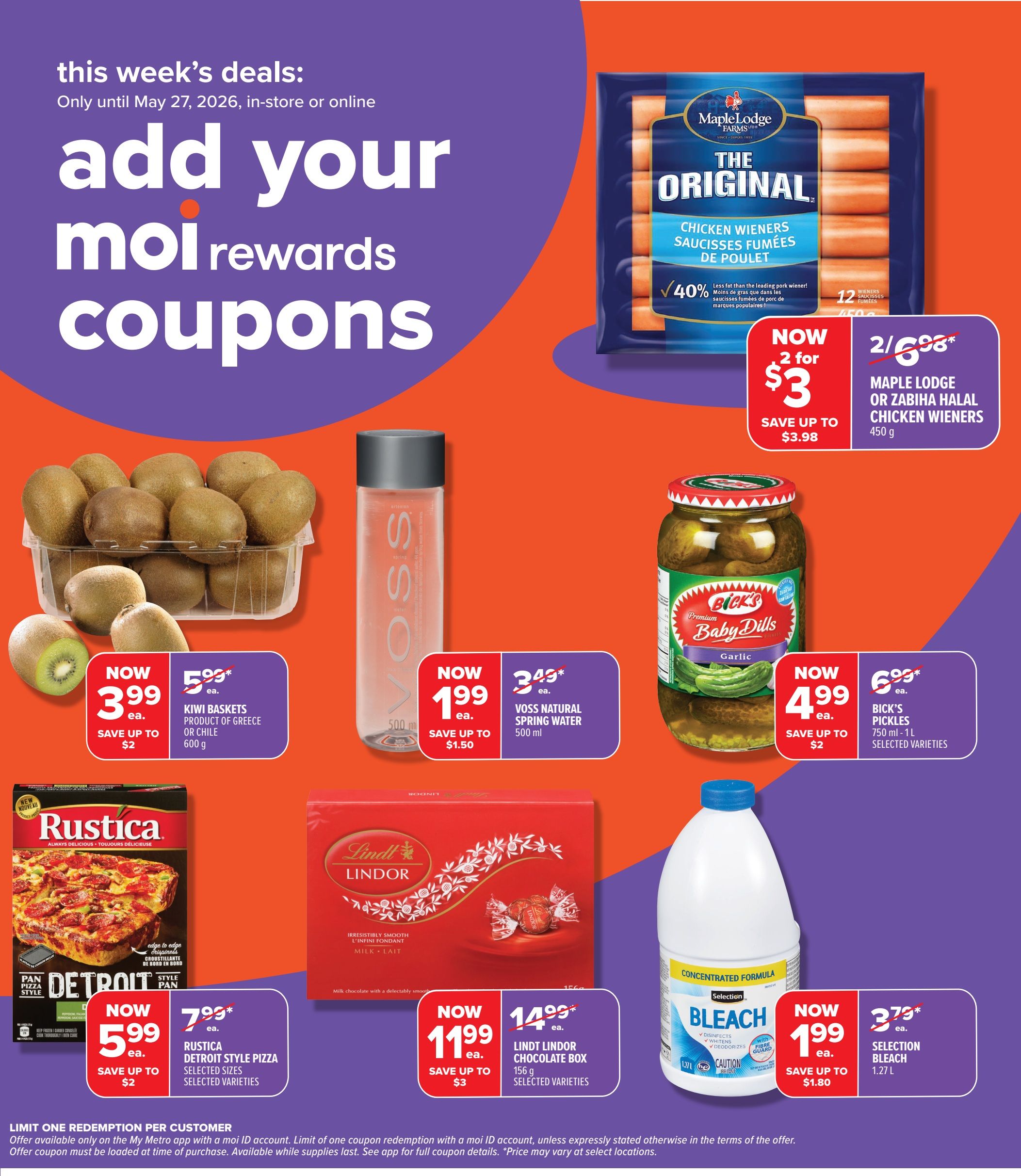 Metro Ontario weekly flyer specials page 5, featuring 'add your moi rewards coupons' deals valid until May 27, 2026. On this page, find Maple Lodge or Zabiha Halal Chicken Wieners now 2 for $3, saving up to $3.98. Also available are Kiwi Baskets from Greece or Chile for $3.99 each, saving up to $2. Voss Natural Spring Water is $1.99 each, saving up to $1.50. Bick's Baby Dills Pickles are $4.99 each, saving up to $2. Rustica Detroit Style Pizza is $5.99 each, saving up to $2. Lindt Lindor Chocolate Box is $11.99 each, saving up to $3. Selection Bleach is $1.99 each, saving up to $1.80. A limit of one redemption per customer applies for moi rewards coupons, available on the Metro app.