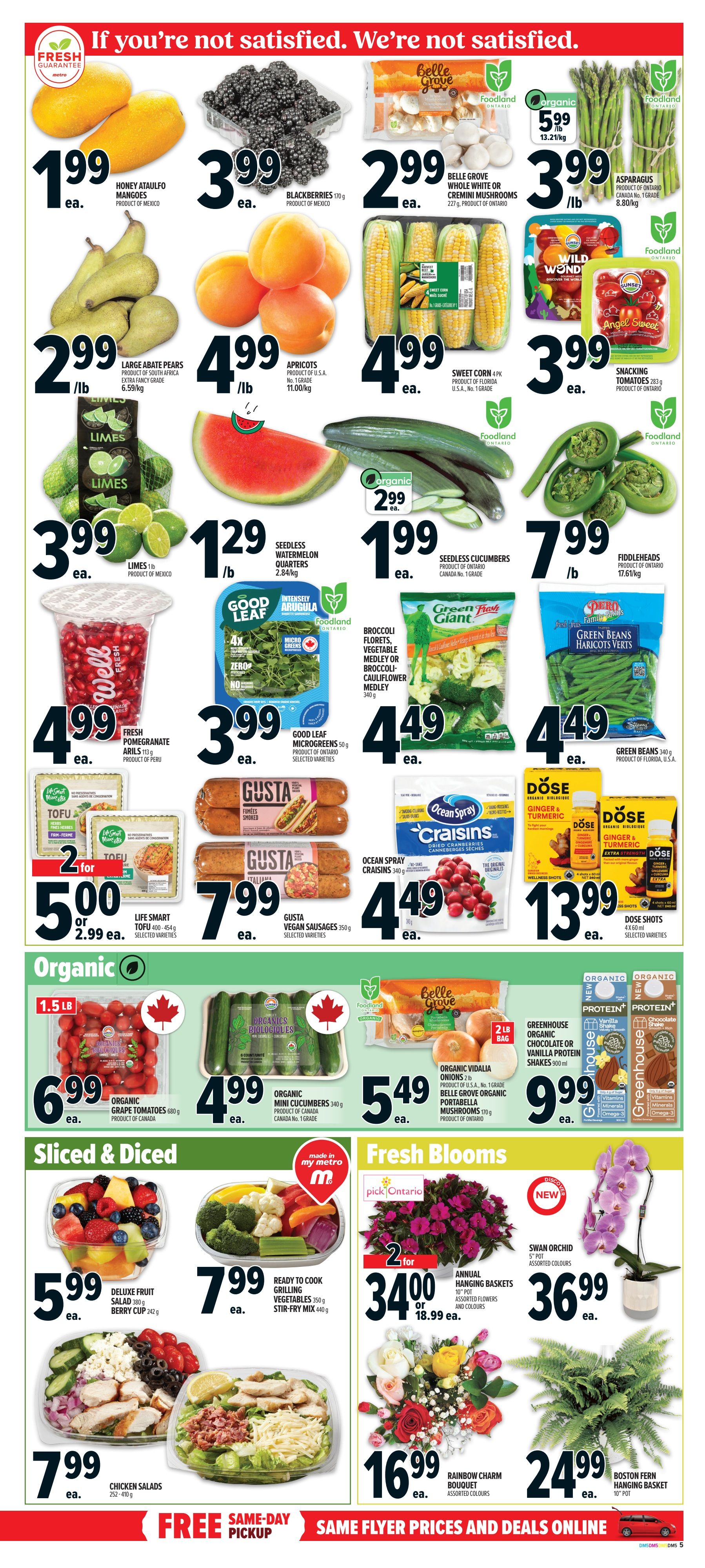 Metro Ontario weekly flyer specials page 9 features a variety of fresh produce and grocery items. Top deals include Honey Hony Adolfo Mangoes for $1.99 each, Blackberries 170g for $3.99 each, Belle Grove Whole or Cremini Mushrooms 227g for $2.99 each, and Asparagus 1lb for $3.99/lb. Also featured are Large Abate Pears for $2.99/lb, Apricots for $4.99/lb, Sweet Corn 4pk for $4.99 each, and Snacking Tomatoes 283g for $3.99 each. Fresh Pomegranate Arils 103g are $4.99 each, Good Leaf Microgreens 50g are $3.99 each, and Seedless Watermelon Quarters 2.84kg are $1.29/lb. Organic options include Organic Grape Tomatoes 680g for $6.99 each, Organic Mini Cucumbers 340g for $4.99 each, and Organic Vidalia Onions 2lb bag with Belle Grove Organic Portabella Mushrooms 170g for $5.49 each. Other produce includes Seedless Cucumbers for $1.99 each, Fiddleheads for $7.99/lb, Broccoli Florets, Vegetable Medley or Broccoli-Cauliflower Medley 340g for $4.49 each, and Green Beans 340g for $4.49 each. Grocery deals include Life Smart Tofu 2 for $5.00 or $2.99 each, Gusta Vegan Sausages 350g for $7.99 each, and Ocean Spray Craisins 340g for $4.49 each. Dose Shots Ginger & Turmeric 4x50ml are $13.99 each. Greenhouse Organic Chocolate or Vanilla Protein Shakes 900ml are $9.99 each. Sliced & Diced section offers Deluxe Fruit Salad 380g and Berry Cup 242g for $5.99 each, and Ready to Cook Grilling Vegetables 350g Stir-Fry Mix for $7.99 each. Chicken Salads 252-410g are $7.99 each. Fresh Blooms include Annual Hanging Baskets 12' pot for 2 for $34.00 or $18.99 each, Rainbow Charm Bouquet 10' pot for $16.99 each, Swan Orchid 5' pot for $36.99 each, and Boston Fern Hanging Basket 10' pot for $24.99 each. Same-day pickup is available.