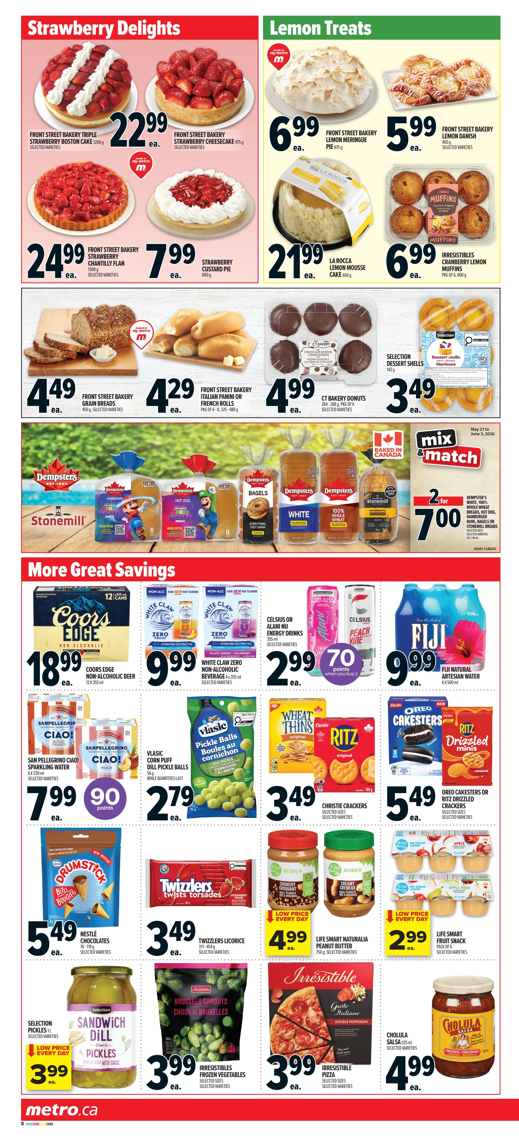 Metro Ontario weekly flyer specials page 12 features 'Strawberry Delights' including Front Street Bakery Triple Strawberry Boston Cake for $22.99, Front Street Bakery Strawberry Cheesecake for $22.99, Front Street Bakery Strawberry Chantilly Flan for $24.99, and Strawberry Custard Pie for $7.99. 'Lemon Treats' include Front Street Bakery Lemon Meringue Pie for $6.99, Front Street Bakery Lemon Danish for $5.99, La Rocca Lemon Mousse Cake for $21.99, and Irresistibles Cranberry Lemon Muffins for $6.99. Bakery items on sale are Front Street Bakery Grain Breads for $4.49, Front Street Bakery Italian Panini or French Rolls for $4.29, CT Bakery Donuts for $4.99, and Selection Dessert Shells for $3.49. Mix & Match Dempster's or Stonemill Breads, Hot Dog Buns, Bagels or Stonemill Breads are 2 for $7.00. 'More Great Savings' include Coors Edge Non-Alcoholic Beer 12x355ml for $18.99, White Claw Zero Non-Alcoholic Beverage 4x355ml for $9.99, and Celsius or Alani Nu Energy Drinks 355ml for $2.99 each when you buy 2, earning 70 points. San Pellegrino Ciao Sparkling Water or Peach 6x500ml is $7.99. Vlasic Corn Puff Dill Pickle Balls are $2.79. Christie Crackers are $3.49. Oreo Cakesters or Ritz Drizzled Minis are $5.49. Nestlé Chocolates 76-119g are $5.49. Twizzlers Licorice 311-454g are $3.49. Life Smart Naturalia Peanut Butter 750g is $4.99. Life Smart Fruit Snack Pack of 6 is $2.99. Selection Sandwich Dill Pickles are $3.99. Irresistibles Frozen Vegetables are $3.99. Irresistibles Pizza is $3.99. Cholula Salsa 325ml is $4.99.