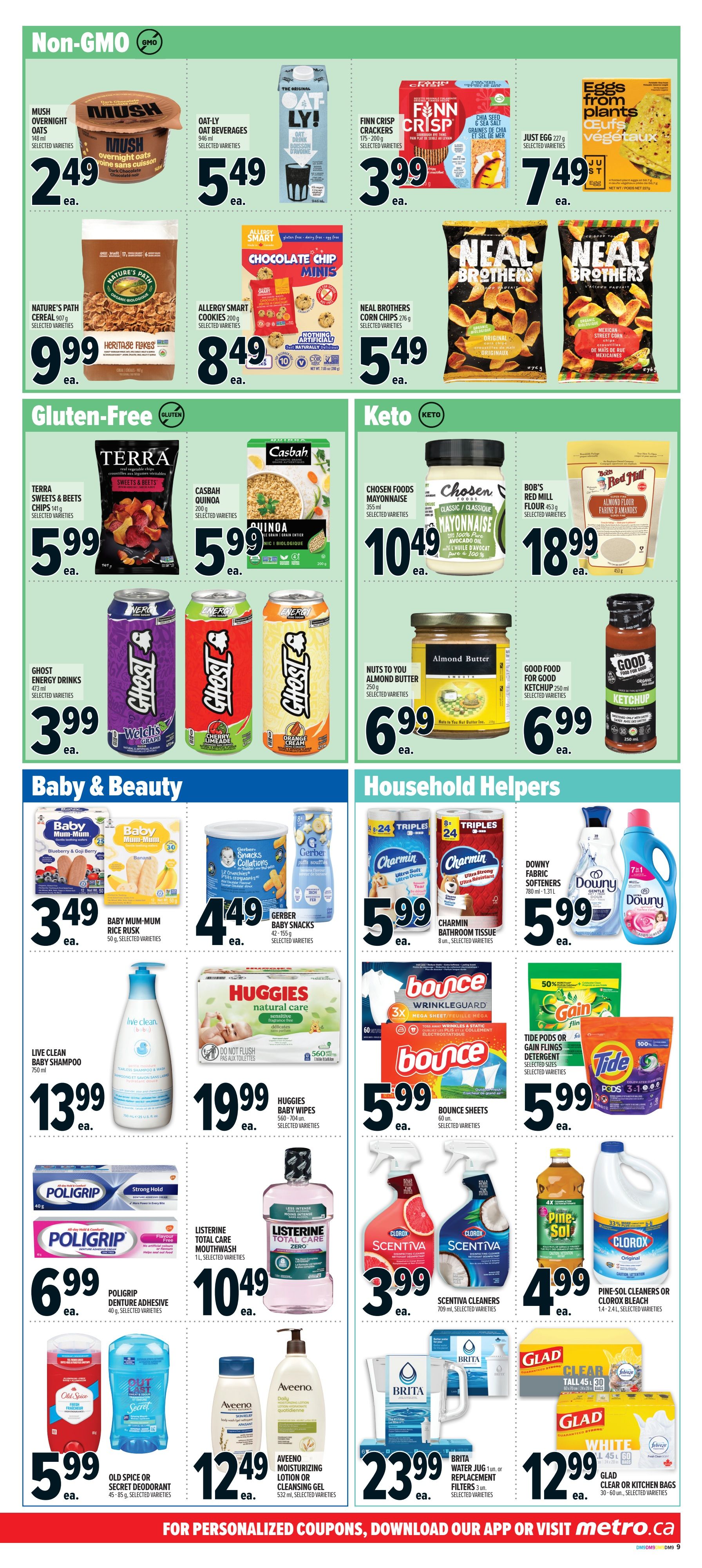 Metro Ontario weekly flyer specials page 13 features Non-GMO, Gluten-Free, Keto, Baby & Beauty, and Household Helpers sections. Non-GMO products include Mush Overnight Oats for $2.49, Oat-ly Oat Beverages for $5.49, Finn Crisp Crackers for $3.99, and Just Egg for $7.49. Also featured are Nature's Path Cereal for $9.99, Allergy Smart Cookies for $8.49, and Neal Brothers Corn Chips for $5.49. Gluten-Free items include Terra Sweets & Beets Chips for $5.99, Casbah Quinoa for $5.99, and Ghost Energy Drinks for $3.99. Keto products include Chosen Foods Mayonnaise for $10.49, Nuts to You Almond Butter for $6.99, and Good Food for Good Ketchup for $6.99. The Baby & Beauty section offers Baby Mum-Mum Rice Rusks for $3.49, Gerber Baby Snacks for $4.49, Live Clean Baby Shampoo for $13.99, and Huggies Baby Wipes for $19.99. Household Helpers include Charmin Bathroom Tissue for $5.99, Downy Fabric Softeners for $5.99, Bounce Sheets for $5.99, Gain Flings Detergent or Tide Pods for $5.99, Poligrip Denture Adhesive for $6.99, Listerine Total Care Mouthwash for $10.49, Scentiva Cleaners for $3.99, Pine-Sol Cleaners or Clorox Bleach for $4.99, Old Spice or Secret Deodorant for $5.99, Aveeno Moisturizing Lotion or Cleansing Gel for $12.49, Brita Water Jug or Replacement Filters for $23.99, and Glad Clear or Kitchen Bags for $12.99.