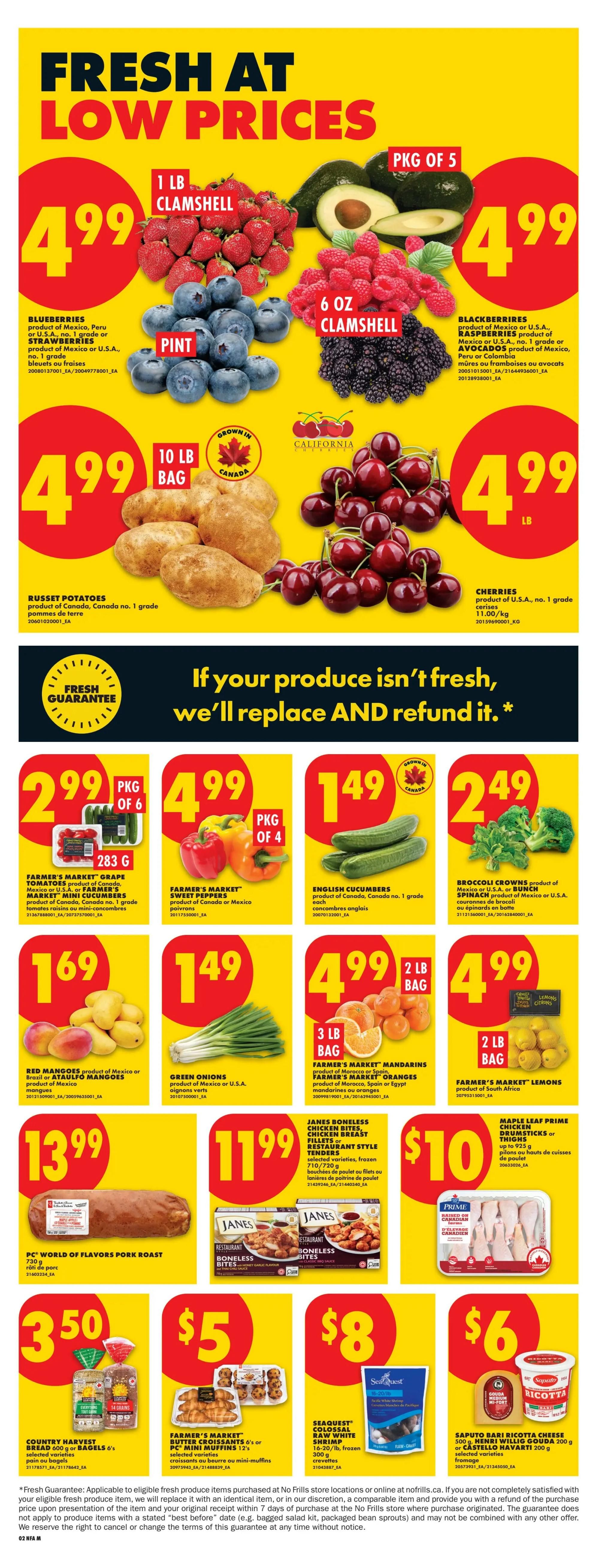 No Frills Atlantic Canada weekly flyer specials page 4. Fresh at low prices featuring 1 LB clamshell strawberries for $4.99, 6 OZ clamshell blackberries and raspberries for $4.99, pint of blueberries for $4.99, and a pkg of 5 avocados for $4.99. Also available is a 10 LB bag of Russet Potatoes grown in Canada for $4.99 and California Cherries for $4.99 per pound. The flyer highlights a fresh guarantee: if your produce isn't fresh, they'll replace and refund it. Other produce deals include 283g Farmer's Market grape tomatoes for $2.99, pkg of 4 Farmer's Market sweet peppers for $4.99, English cucumbers for $1.49, broccoli crowns for $2.49, red mangoes for $1.69, green onions for $1.49, 3 LB bag of Farmer's Market mandarins for $4.99, and 2 LB bag of Farmer's Market lemons for $4.99. Meat specials include PC World of Flavors pork roast for $13.99, Janes Boneless Chicken Bites or Chicken Breast Fillets for $11.99, and Maple Leaf Prime chicken drumsticks or thighs for $10.00. Bakery and seafood deals feature Country Harvest bread or bagels for $3.50, Farmer's Market croissants or mini-muffins for $5.00, and Seaquest Colossal Snow White shrimp for $8.00. Finally, Saputo bari ricotta cheese or Castello havarti cheese is available for $6.00.