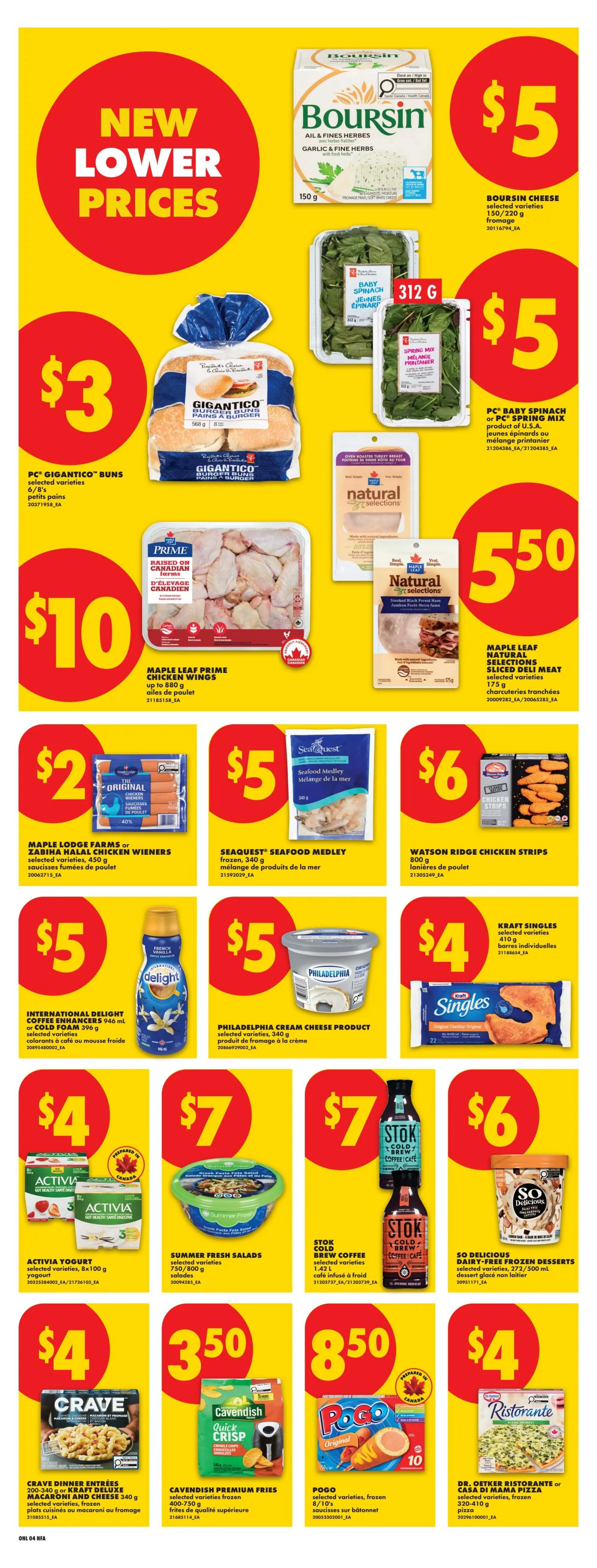 No Frills weekly flyer specials page 14 features new lower prices. Highlights include Boursin cheese for $5, PC Gigantico buns for $3, and Maple Leaf Prime chicken wings for $10. Also featured are PC Baby spinach or spring mix for $5, Natural Selections sliced deli meat for $5.50, Maple Lodge Farms or Zabiha Halal chicken wieners for $2, Seaquest seafood medley for $5, and Watson Ridge chicken strips for $6. International Delight coffee enhancers are $5, Philadelphia cream cheese product is $5, and Kraft Singles are $4. Activia yogurt is $4, Summer Fresh salads are $7, Stok Cold Brew coffee is $7, and So Delicious dairy-free frozen desserts are $6. Crave dinner entrées or Kraft Deluxe macaroni and cheese are $4, Cavendish premium fries are $3.50, Pogo selected varieties are $3.50, and Dr. Oetker Ristorante or Casa di Mama pizza is $4.