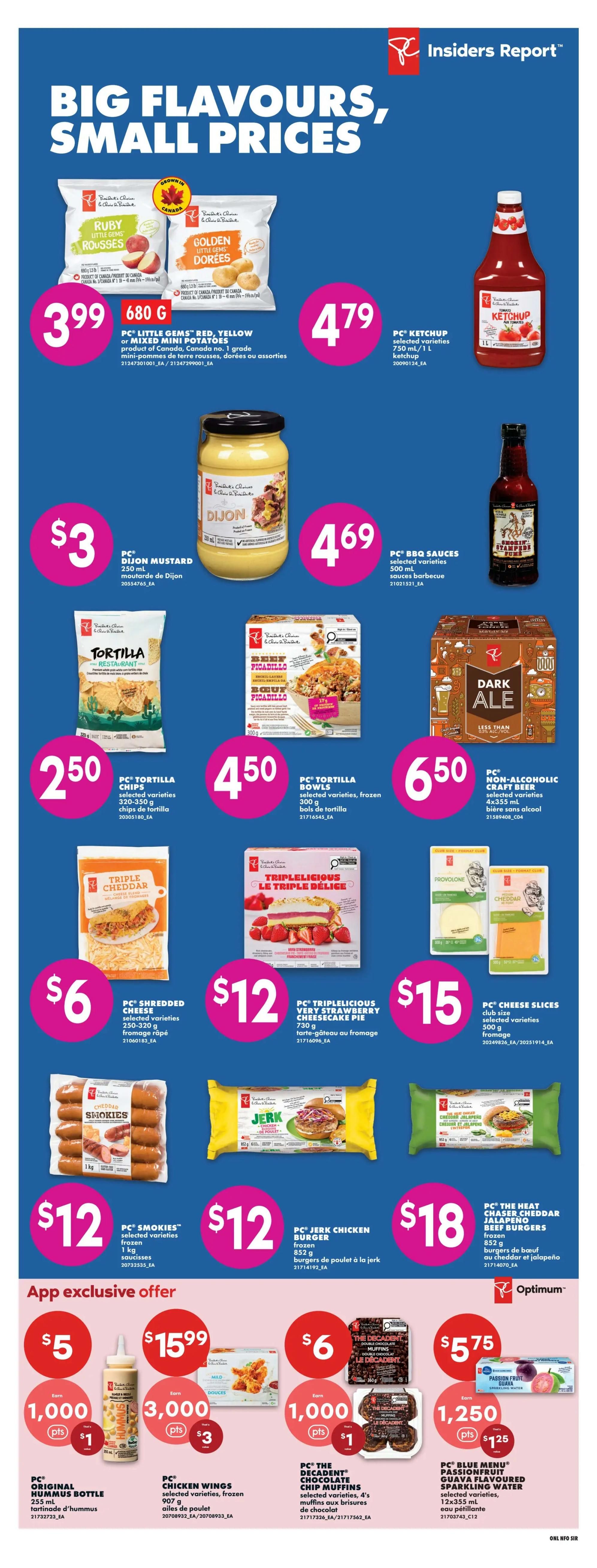 No Frills Ontario weekly flyer specials page 3 features PC Little Gems Red, Yellow or Mixed Mini Potatoes for $3.99 (680 g), PC Ketchup selected varieties for $4.79 (750 mL/1 L), PC Dijon Mustard for $3 (250 mL), and PC BBQ Sauces selected varieties for $4.69 (500 mL). Also on sale are PC Tortilla Chips for $2.50 (320-350 g), PC Tortilla Bowls selected varieties for $4.50 (300 g), and PC Non-Alcoholic Craft Beer selected varieties for $6.50 (4x355 mL). Other deals include PC Shredded Cheese selected varieties for $6 (250-320 g), PC Triplelicious Very Strawberry Cheesecake Pie for $12 (730 g), and PC Cheese Slices club size selected varieties for $15 (500 g). Featured are PC Smokies selected varieties for $12 (1 kg), PC Jerk Chicken Burgers for $12 (852 g), and PC The Heat Chaser Cheddar Jalapeño Beef Burgers for $18 (852 g). The app exclusive offer includes PC Original Hummus Bottle for $5 with 1,000 points, PC Chicken Wings selected varieties, frozen for $15.99 with 3,000 points and $3 back, and PC The Decadent Chocolate Chip Muffins selected varieties for $6 with 1,000 points and $1 back. Additionally, PC Blue Menu Passionfruit Guava Flavoured Sparkling Water selected varieties is $5.75 with 1,250 points and $1.25 back.