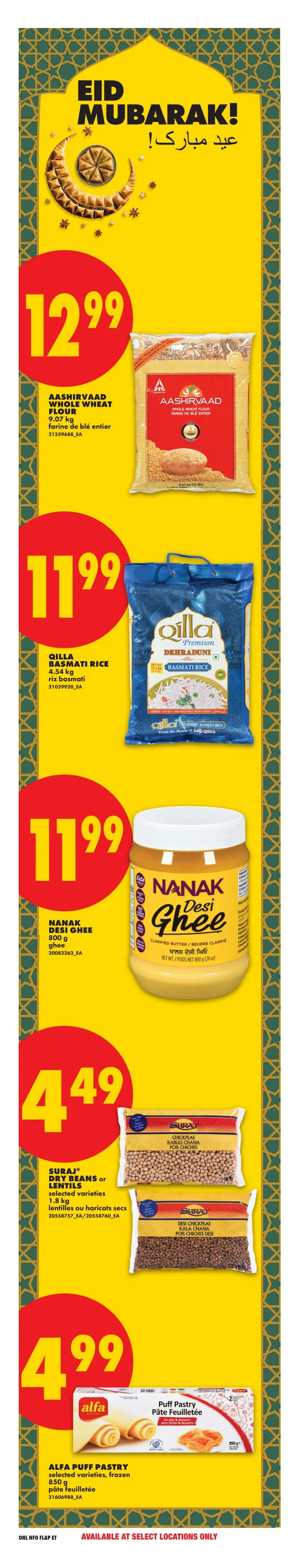 No Frills Ontario weekly flyer specials page 23 features Eid Mubarak greetings. Deals include Aashirvaad Whole Wheat Flour 9.07 kg for $12.99, Qilla Premium Basmati Rice 4.54 kg for $11.99, Nanak Desi Ghee 800g for $11.99, Suraj Dry Beans or Lentils selected varieties 1.8 kg for $4.49, and Alfa Puff Pastry selected varieties, frozen 850g for $4.99. Some items are available at select locations only.