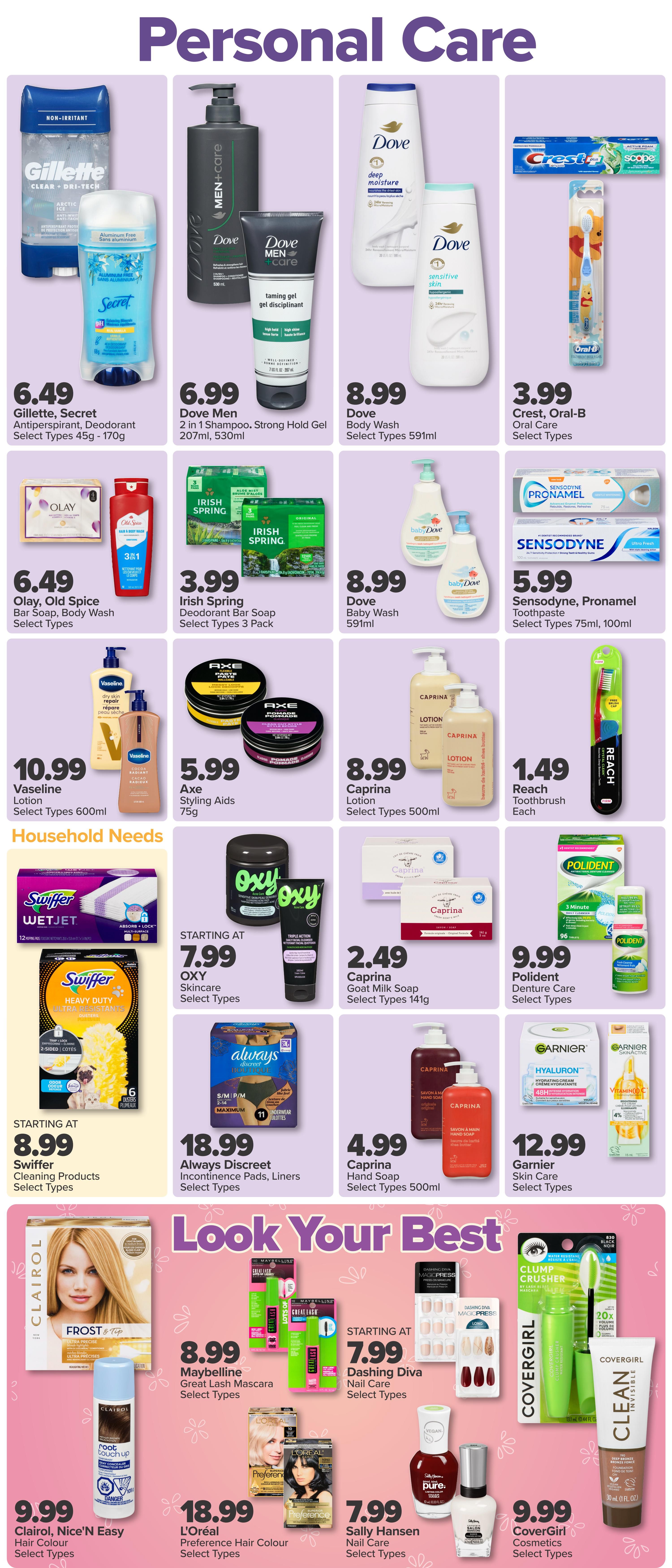 PharmaChoice flyer page 4 features personal care items. Deals include Gillette & Secret Antiperspirant Deodorant for $6.49, Dove Men 2-in-1 Shampoo & Strong Hold Gel for $6.99, Dove Body Wash for $8.99, and Crest Oral-B Oral Care for $3.99. Olay & Old Spice Bar Soap & Body Wash are $6.49, Irish Spring Deodorant Bar Soap 3 Pack for $3.99, and Dove Baby Wash for $8.99. Vaseline Lotion is $10.99, Axe Styling Aids are $5.99, and Caprina Lotion is $8.99. Sensodyne Pronamel Toothpaste is $5.99, and Reach Toothbrush is $1.49. Household needs include Swiffer WetJet and Heavy Duty products starting at $8.99. OXY Skincare is starting at $7.99, Caprina Goat Milk Soap is $2.49, and Always Discreet Incontinence Pads/Liners are $18.99. Caprina Hand Soap is $4.99, and Polident Denture Care is $9.99. Garnier Skin Care is $12.99. The 'Look Your Best' section offers Maybelline Great Lash Mascara for $8.99, Dashing Diva Nail Care starting at $7.99, Sally Hansen Nail Care for $7.99, and CoverGirl Cosmetics for $9.99. Clairol Nice 'n Easy Hair Colour is $9.99, and L'Oréal Preference Hair Colour is $18.99.