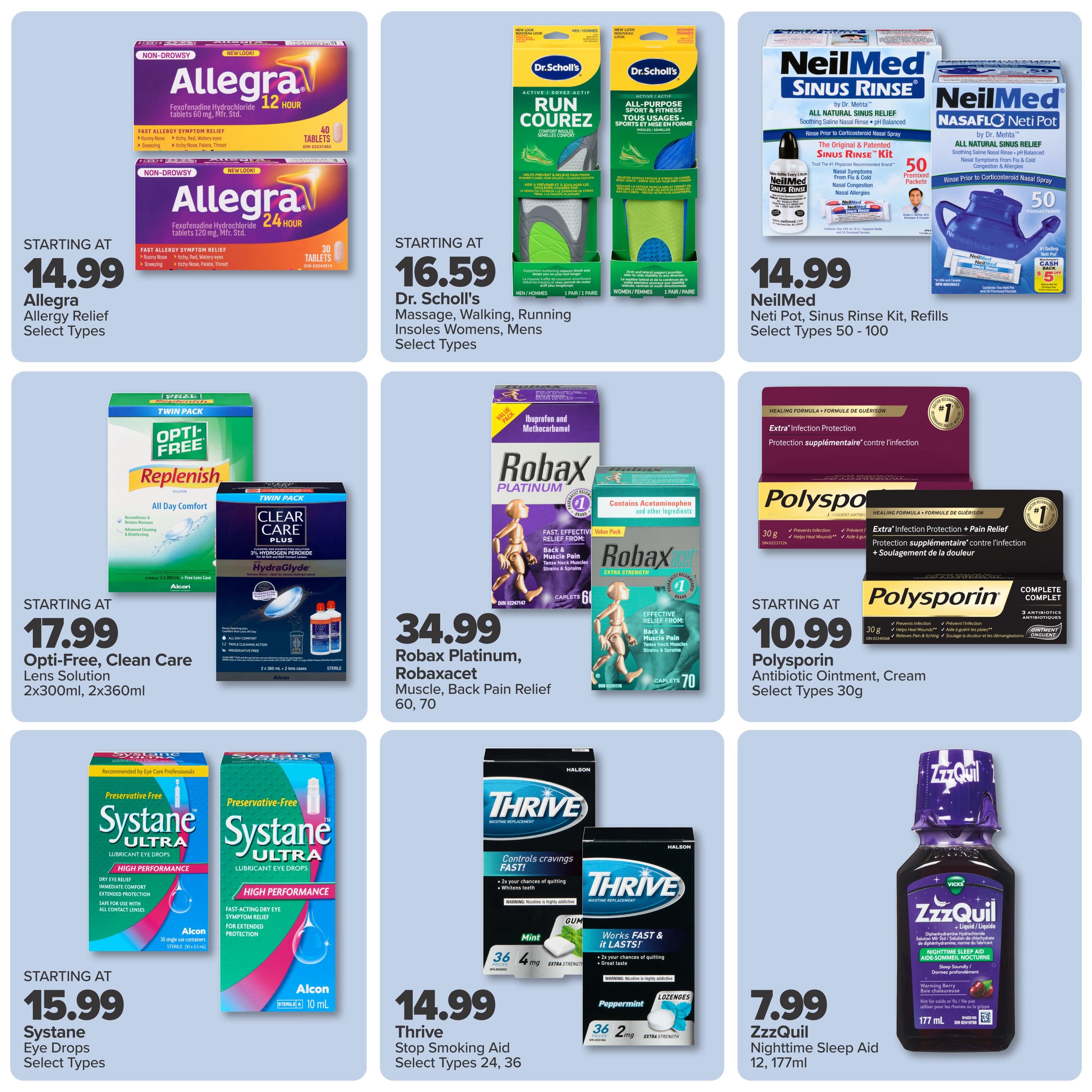 PharmaChoice flyer page 2 features Allegra Allergy Relief starting at $14.99 for select types, including 12-hour 40 tablets and 24-hour 30 tablets. Dr. Scholl's insoles for massage, walking, and running are available starting at $16.59 for men's and women's select types. NeilMed offers Sinus Rinse kits and Neti Pots starting at $14.99, with 50 premixed packets and a $5 cash back offer. Opti-Free and Clear Care lens solutions are featured starting at $17.99 for twin packs of 2x300ml and 2x360ml. Robax Platinum and Robaxacet for muscle and back pain relief are priced at $34.99 for 60 and 70 caplets. Polysporin antibiotic ointment and cream for infection protection and pain relief are starting at $10.99 for select 30g types. Thrive Stop Smoking Aid gum and lozenges are $14.99 for select 24 and 36 count types. ZzzQuil Nighttime Sleep Aid in Warming Berry flavour is $7.99 for 12 and 177ml sizes.
