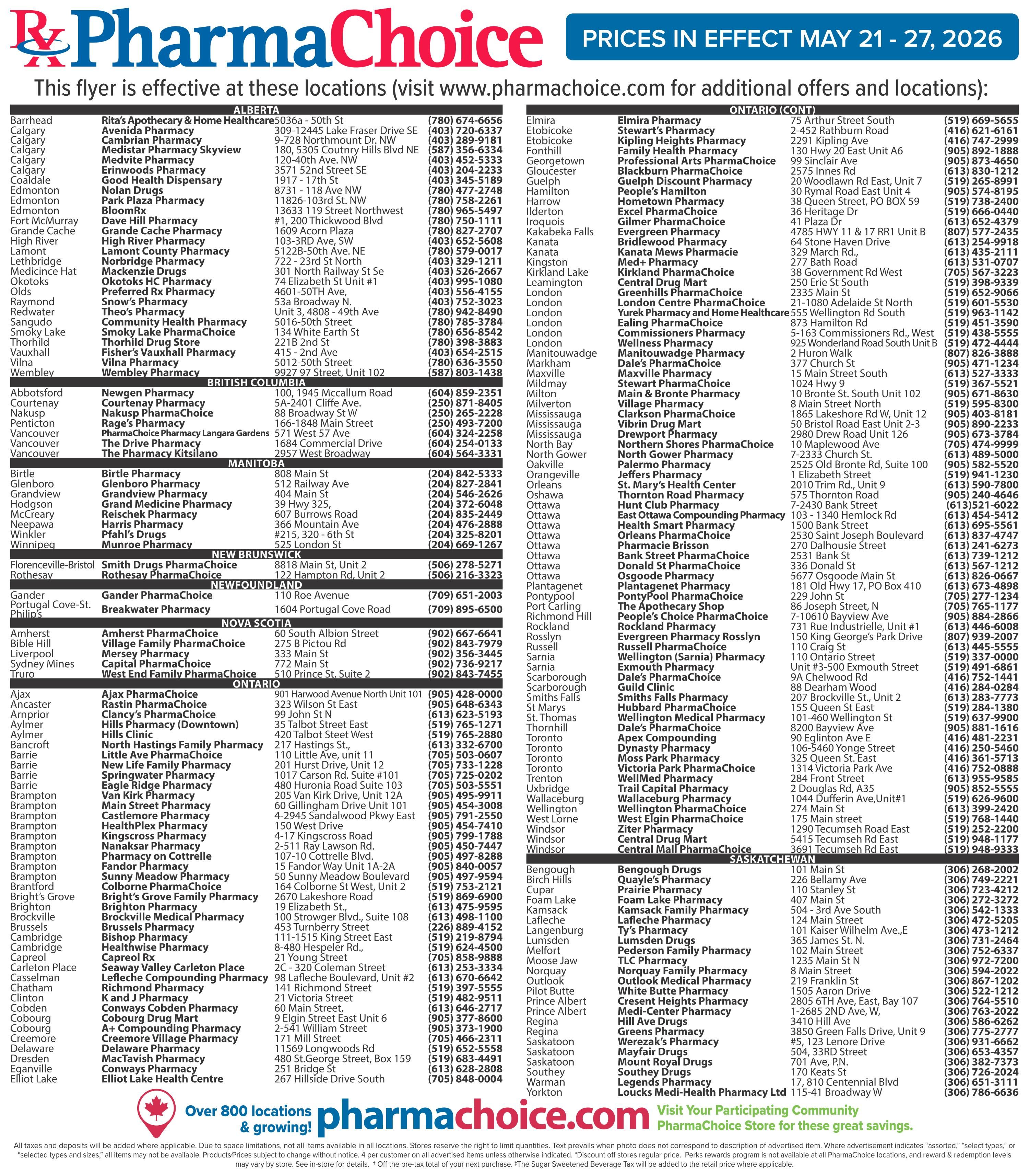 PharmaChoice flyer page 5 lists store locations across Canada, including Alberta, British Columbia, Manitoba, New Brunswick, Newfoundland, Nova Scotia, and Ontario. Each listing includes the pharmacy name and address, along with a contact phone number. For example, in Alberta, Rita's Apothecary & Home Healthcare is located at 5036a 50th St with phone number (780) 674-6656. In British Columbia, Newgen Pharmacy is at 100, 1945 McCallum Road with phone number (604) 859-2351. Ontario listings include Ajax Pharmachoice at 901 Harwood Avenue North Unit 101 (905) 428-0000 and many others. The flyer also mentions 'Over 800 locations & growing!' and invites customers to 'Visit Your Participating Community PharmaChoice Store for these great savings.' A disclaimer notes that all deposits and services will be added where applicable, and prices are subject to change without notice. Not all items may be available in all locations.
