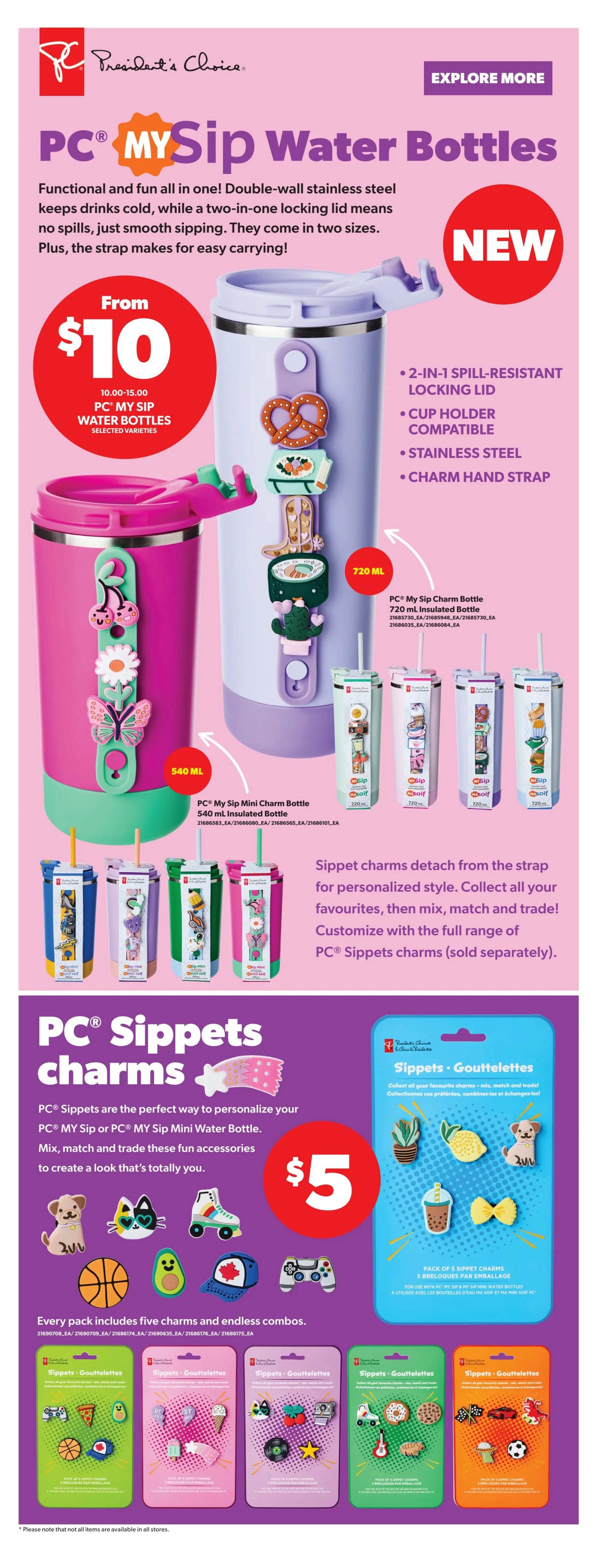 Real Canadian Superstore flyer page featuring PC My Sip Water Bottles and PC Sippets charms. The PC My Sip Water Bottles are available in two sizes: 540 mL and 720 mL, starting from $10. These bottles are double-wall stainless steel, spill-resistant, cup holder compatible, and feature a charm hand strap. Also featured are PC Sippets charms, sold separately for $5 per pack, which can be used to personalize the PC My Sip bottles. Packs of Sippets charms include five charms and feature various designs such as donuts, ice cream, musical notes, sports equipment, food items, and animals. The page highlights the 'NEW' collection of PC My Sip Water Bottles and the ability to mix, match, and trade Sippets charms for personalized style.