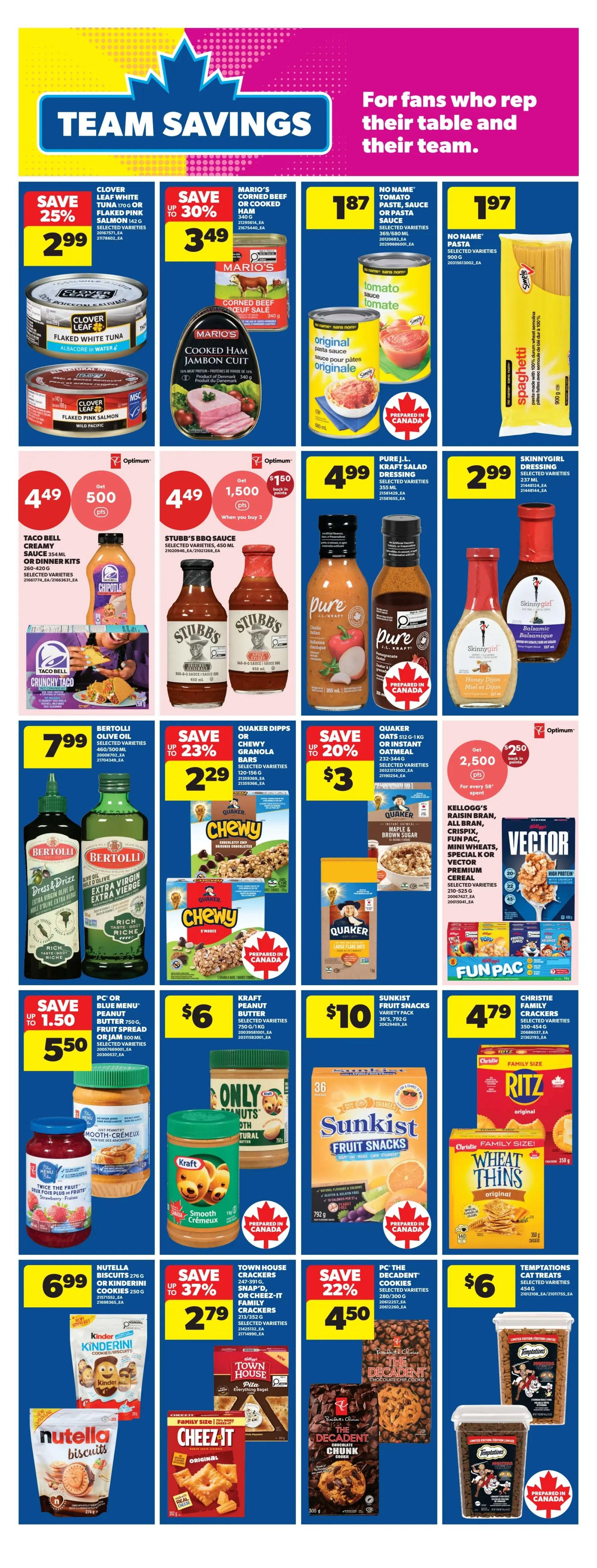 Real Canadian Superstore weekly flyer specials page 23 features 'Team Savings' with deals on various grocery items. Save 25% on Clover Leaf white tuna or flaked pink salmon for $2.99. Mario's corned beef or cooked ham is $3.49, save up to 30%. No Name tomato paste or sauce is $1.87, and No Name spaghetti is $1.97. Taco Bell creamy sauce or dinner kits are $4.49, get 500 Optimum points. Stubb's BBQ sauce is $4.49, get 1,500 Optimum points when you buy 2. Pure J.L. Kraft salad dressing is $4.99. Skinnygirl dressing is $2.99. Bertolli olive oil is $7.99. Save up to 23% on Quaker Dipps or chewy granola bars for $2.29. Save up to 20% on Quaker instant oatmeal for $3. Vector cereal is $4.99. PC Blue Menu peanut butter or fruit spread is $5.50, save up to $1.50. Kraft peanut butter is $6. Sunkist fruit snacks are $10. Christie Family Size crackers, including Ritz and Wheat Thins, are $4.79. Nutella biscuits or Kinderini cookies are $6.99. Save up to 37% on Town House or Snap'd or Cheez-It family crackers for $2.79. PC The Decadent cookies are $4.50, save 22%. Temptations cat treats are $6.