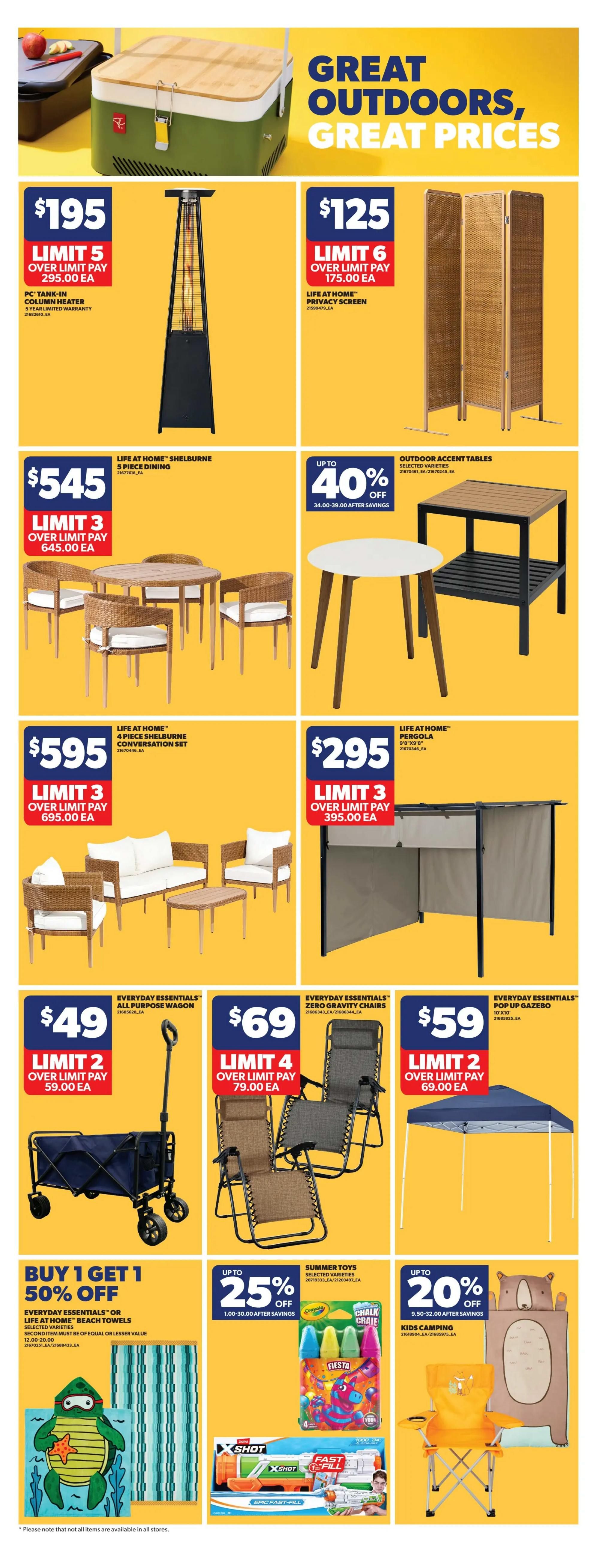 Real Canadian Superstore weekly flyer specials page 36 features great outdoors, great prices. Deals include a PC Tank-In Column Heater for $195 (limit 5), Life at Home Privacy Screen for $125 (limit 6), Life at Home Shelburne 5 Piece Dining set for $545 (limit 3), and Life at Home Pergola for $295 (limit 3). Also available are Life at Home Shelburne 4 Piece Conversation Set for $595 (limit 3) and Outdoor Accent Tables with up to 40% off. Everyday Essentials All Purpose Wagon is $49 (limit 2), Everyday Essentials Zero Gravity Chairs are $69 (limit 4), and Everyday Essentials Pop Up Gazebo is $59 (limit 2). Buy 1 Get 1 50% off on Everyday Essentials or Life at Home Beach Towels. Summer Toys are up to 25% off, including Crayola Chalk, Fiesta, and X-Shot Fast Fill water guns. Kids Camping items include a camping chair and a bear-themed sleeping bag with up to 20% off.