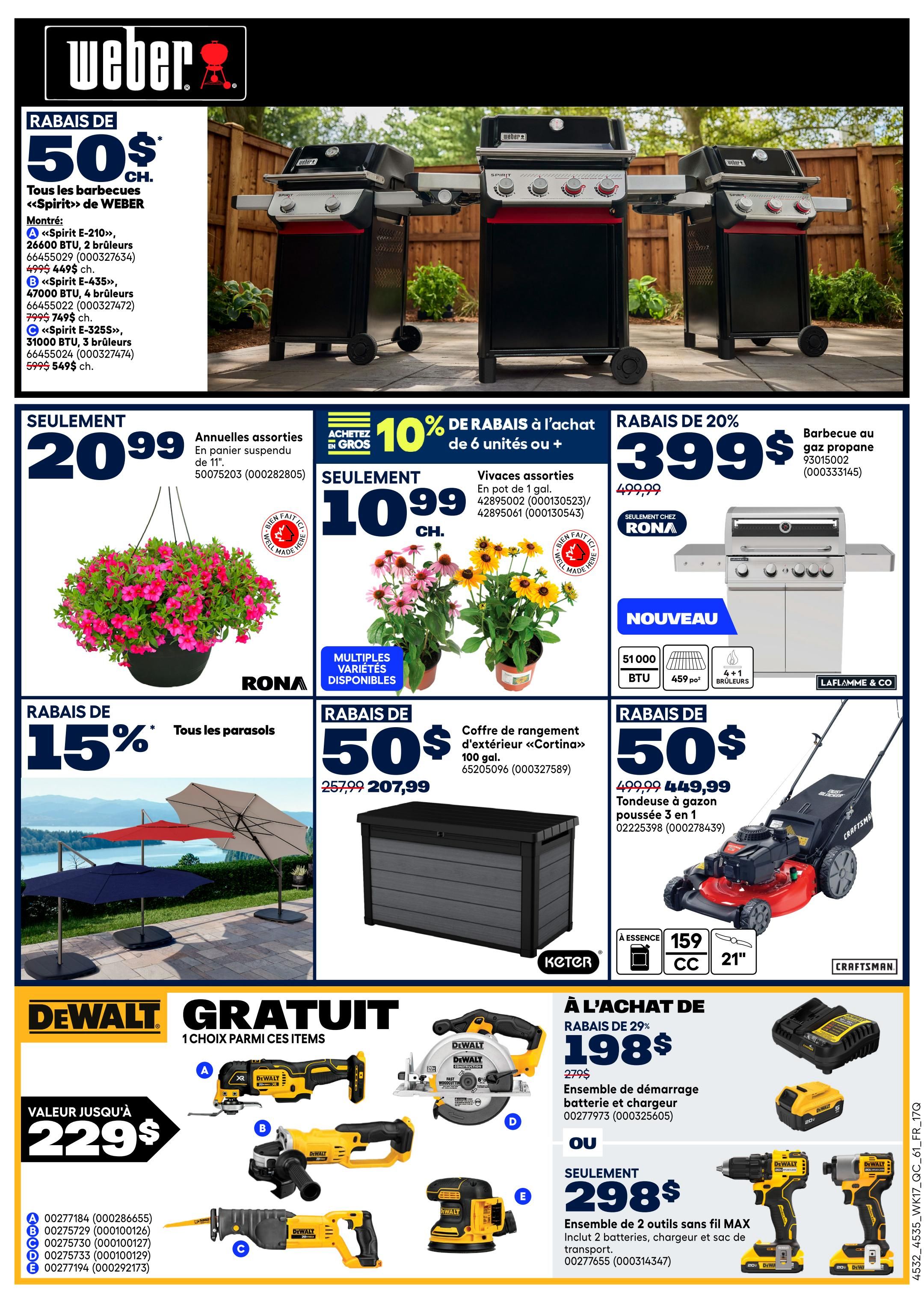 Rona weekly flyer specials page 3 features Weber Spirit BBQs with a $50 discount each. Models include Spirit E-210 for $449, Spirit E-435 for $749, and Spirit E-325S for $549. Also available are assorted annuals in hanging baskets for $20.99, and assorted perennials in 1-gallon pots for $10.99 with a 10% discount when buying 6 or more. A propane BBQ is on sale for $399 with a 20% discount. Enjoy 15% off all patio umbrellas. A 'Cortina' outdoor storage box is $207.99, down from $257.99. A Craftsman 3-in-1 lawnmower is $449.99 with a $50 discount. DeWalt offers a free item with purchase, choose from a multi-tool, reciprocating saw, or angle grinder when purchasing a starter kit with battery and charger for $198 (29% off), or a 2-tool MAX cordless combo kit with 2 batteries, charger, and bag for $298.