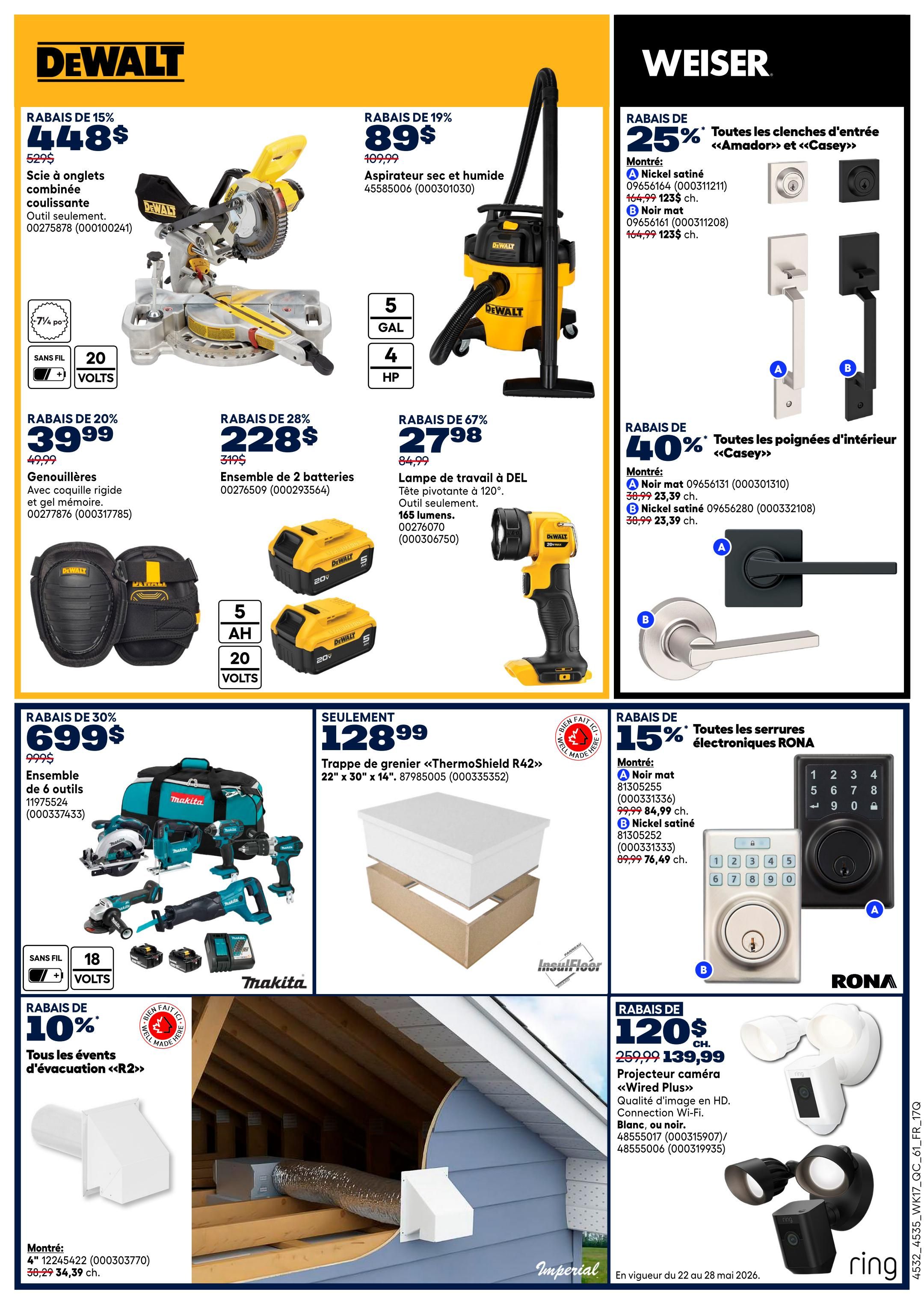 Rona Weekly Flyer Specials Page 15 features DeWalt and Weiser products. DeWalt offers a 15% discount on a sliding compound miter saw for $448, originally $529.5. Also available are DeWalt knee pads at 20% off for $39.99, and a 2-battery combo kit for $228 (28% off). A DeWalt work light is 67% off at $27.98. On the right, Weiser offers 25% off Amador and Casey entry door levers, with nickel satin and matte black options starting at $123 each. They also have 40% off Casey interior door handles, with matte black for $23.39 and nickel satin for $23.39. Makita presents a 30% discount on a 6-tool combo kit for $699, including batteries and charger. Insul-Flooring offers a ThermoShield R42 attic hatch for $128.99. DeWalt also has a 10% discount on R2 evacuation vents, priced at $34.39. Finally, Ring offers a 'Wired Plus' camera floodlight projector at $139.99, down from $259.99, with HD quality and Wi-Fi connectivity, available in white or black.