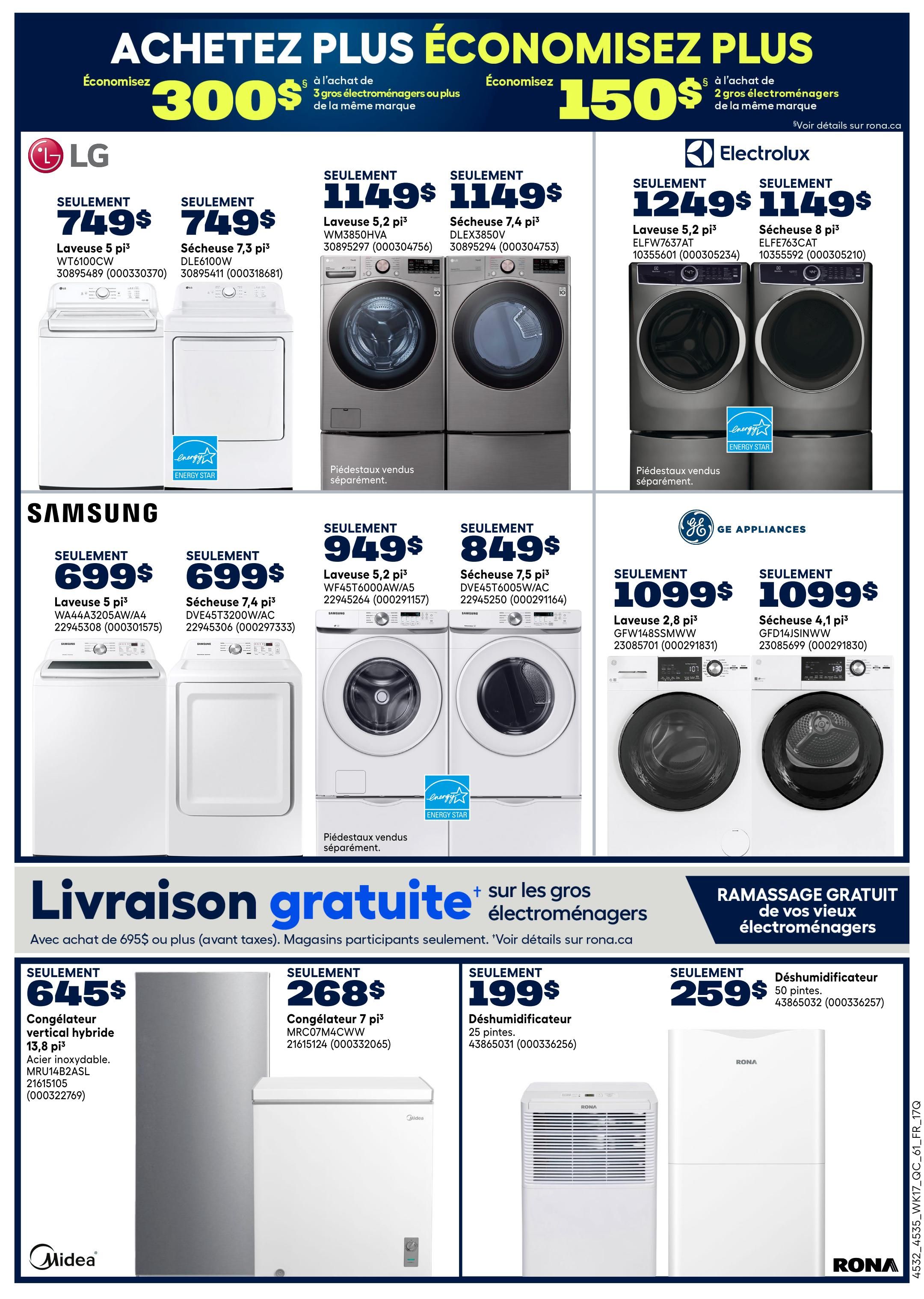 Rona weekly flyer specials page 23 features major appliance savings. Save $300 or more on purchases of 3 or more large appliances of the same brand, and save $150 or more on purchases of 2 or more large appliances of the same brand. LG appliances on sale include a 5.2 cu. ft. washer for $749 and a 7.3 cu. ft. dryer for $749. Also featured are an LG 5.2 cu. ft. washer for $1149 and a 7.4 cu. ft. dryer for $1149. Electrolux offers a 5.2 cu. ft. washer for $1249 and an 8 cu. ft. dryer for $1149. Samsung appliances include a 5 cu. ft. washer for $699 and a 7.4 cu. ft. dryer for $699. Additionally, a Samsung 5.2 cu. ft. washer is $949 and a 7.5 cu. ft. dryer is $849. GE Appliances has a 2.8 cu. ft. washer for $1099 and a 4.1 cu. ft. dryer for $1099. Free delivery is available on purchases of $695 or more (before taxes) at participating stores. Featured are a Midea 13.8 cu. ft. hybrid vertical freezer for $645, a Midea 7 cu. ft. freezer for $268, a 25-pint dehumidifier for $199, and a 50-pint dehumidifier for $259.
