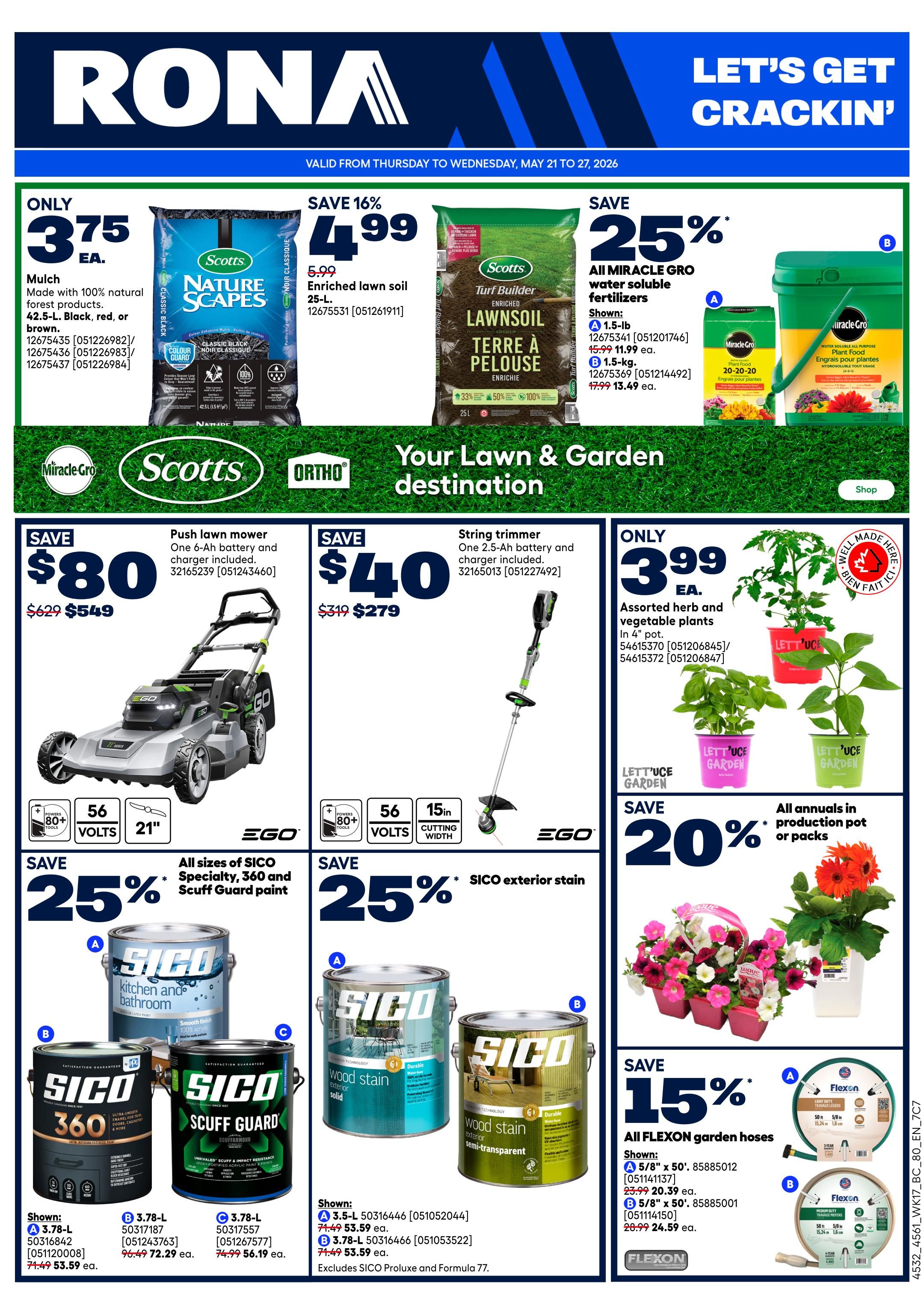 Rona flyer page 2 features lawn and garden essentials. Save 16% on Scotts Enriched lawn soil for $4.99. Get 25% off all Miracle Gro water-soluble fertilizers, with 1.5-lb options shown for $11.99 and $13.49. Also on sale is Scotts Mulch for $3.75 each, made with 100% natural forest products. Featured are a 56-volt, 21-inch EGO push lawn mower, originally $629, now $549, and a 56-volt EGO string trimmer, originally $319, now $279. Save 25% on all sizes of SICO Specialty, 360, and Scuff Guard paint, including SICO kitchen and bathroom paint, SICO 360, and SICO Scuff Guard. Also save 25% on SICO exterior wood stain in solid and semi-transparent finishes. Assorted herb and vegetable plants in 4' pots are only $3.99 each. Save 20% on all annuals in production pots or packs. Save 15% on all Flexon garden hoses, with 50-ft and 75-ft options available.