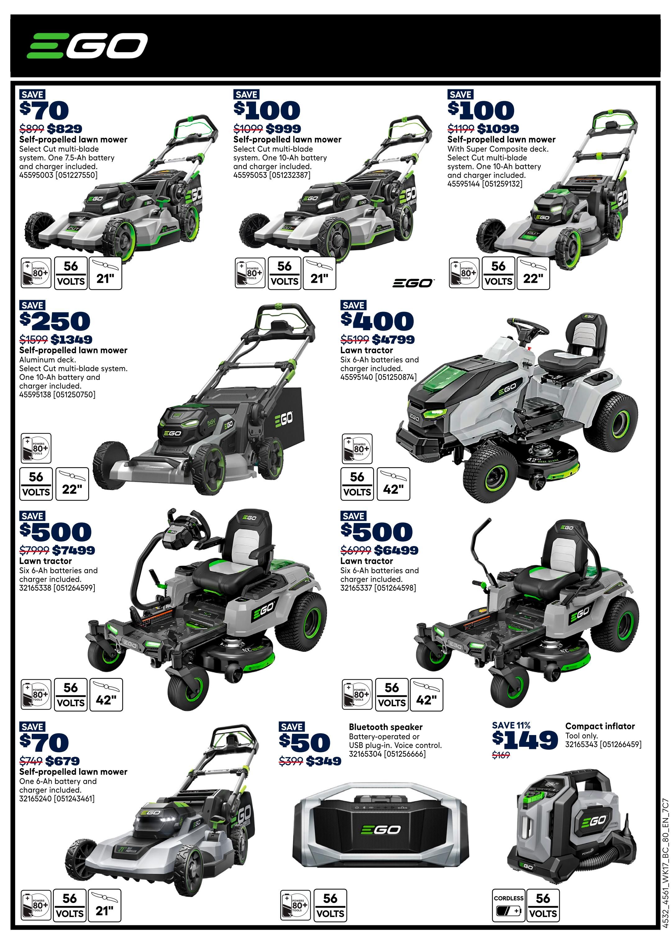 Rona flyer page 12 featuring EGO power equipment. Save $70 on a Self-propelled lawn mower with 7.5Ah battery and charger for $829. Save $100 on a Self-propelled lawn mower with 10Ah battery and charger for $999. Save $100 on a Self-propelled lawn mower with 22' deck, 10Ah battery and charger for $1099. Save $250 on a Self-propelled lawn mower with aluminum deck, 10Ah battery and charger for $1349. Save $400 on a 42' lawn tractor with six 6Ah batteries and chargers for $4799. Save $500 on a 42' lawn tractor with six 6Ah batteries and chargers for $6499. Save $70 on a Self-propelled lawn mower with one 6Ah battery and charger for $679. Also available is a Bluetooth speaker for $349 and a compact inflator for $149, a 11% saving.