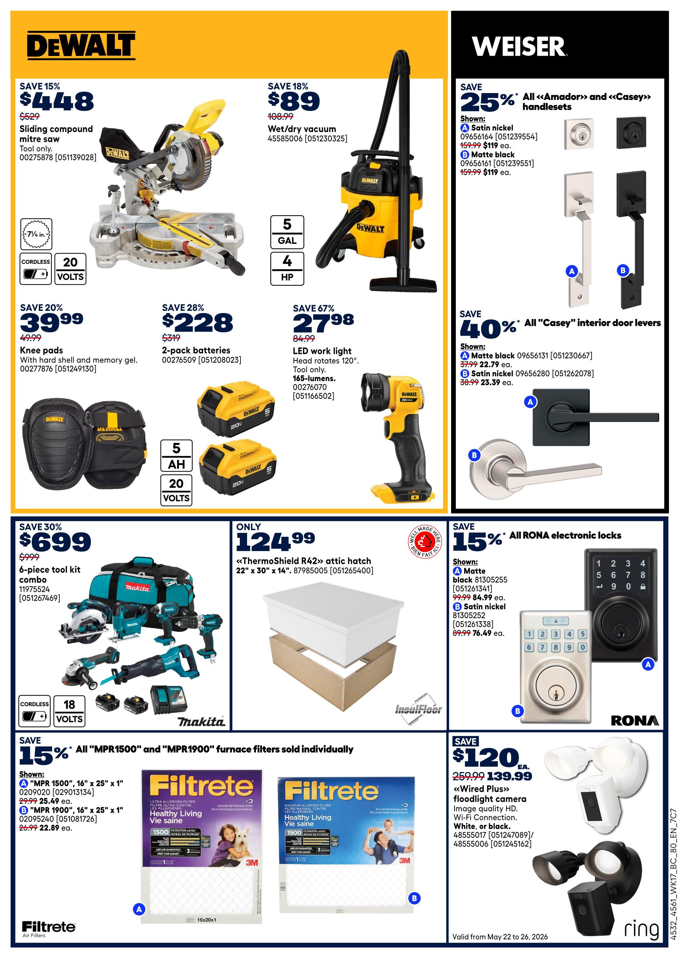 Page 15 of the Rona flyer features DeWalt tools, Weiser hardware, Filtrete filters, and Ring security lights. DeWalt offers a 15% discount on a sliding compound mitre saw for $448, an 18% discount on a wet/dry vacuum for $89, 20% off knee pads for $39.99, 28% off 2-pack batteries for $228, and 67% off an LED work light for $27.98. Weiser has 25% off all Amador and Casey handle sets, with satin nickel and matte black options available starting at $119 each. They also offer 40% off Casey interior door levers, with matte black starting at $22.79 each and satin nickel at $23.39 each. A Makita 6-piece tool kit combo is on sale for $699 (save 30%). Filtrete offers 15% off MPR1500 and MPR1900 furnace filters, with 16' x 25' x 1' sizes available for $25.49 and $22.89 respectively. RONA electronic locks are 15% off, with matte black and satin nickel options available for $84.99 and $76.49 respectively. Lastly, a 'Wired Plus' floodlight camera is on sale for $120 (save $120), with Wi-Fi connection and available in white or black.
