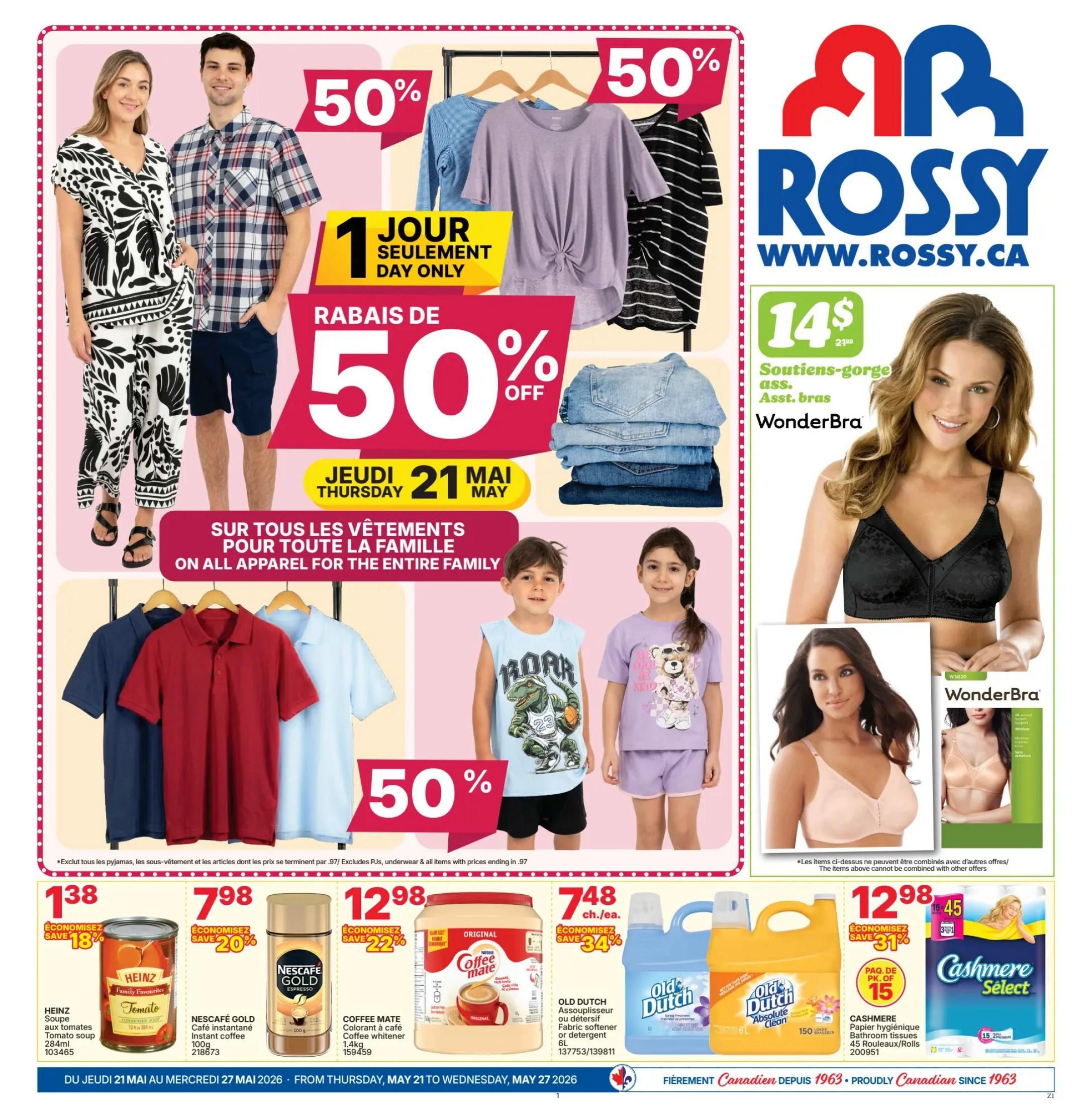 Rossy Weekly Flyer Specials. Page 1 features a 'Day Only' sale on Thursday, May 21st, offering 50% off all apparel for the entire family. Featured apparel includes men's and women's outfits, t-shirts, and children's graphic tops. Also on sale are WonderBra assorted bras for $14.99. Grocery deals include Heinz Tomato Soup 284ml for $1.38 (save 18%), Nescafé Gold Instant Coffee 100g for $7.98 (save 20%), Coffee Mate Original 1.4kg for $12.98 (save 22%), and Old Dutch Fabric Softener or Detergent 6L for $7.48 each. Also, Cashmere Select Bathroom Tissues, 15 x 2 ply rolls, are on sale for $12.98 (save 31%). The flyer is valid from Thursday, May 21 to Wednesday, May 27, 2026.