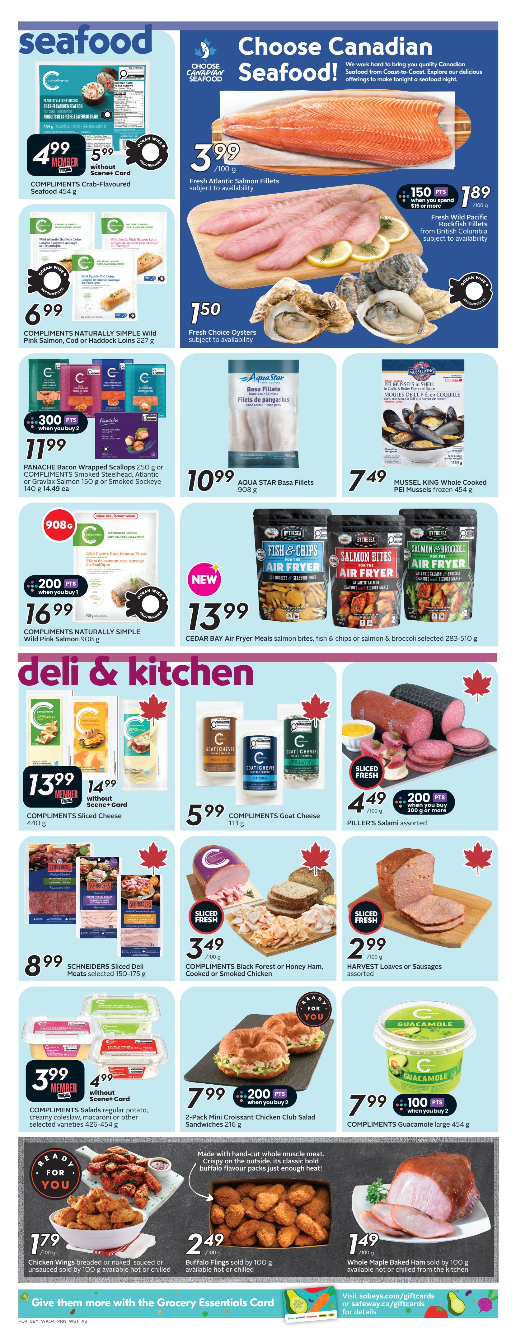 Safeway Alberta flyer page 7 features a 'Choose Canadian Seafood!' section with Fresh Atlantic Salmon Fillets at $3.99/100g, Fresh Wild Pacific Rockfish Fillets from British Columbia at $1.89/100g with 150 bonus Scene+ points when you spend $15 or more, and Fresh Choice Oysters for $1.50. Also available are Compliments Crab-Flavoured Seafood for $4.99 (member price) or $5.99 without Scene+ Card, Panache Bacon Wrapped Scallops 250g or Compliments Smoked Steelhead, Atlantic or Gravlax Salmon 150g or Smoked Sockeye 140g for $11.99 with 300 bonus Scene+ points when you buy 2, AQUA STAR Basa Fillets 908g for $10.99, Compliments Naturally Simple Wild Pink Salmon 908g for $16.99 with 200 bonus Scene+ points when you buy 1, and MUSSEL KING Whole Cooked PEI Mussels frozen 454g for $7.49. The 'Deli & Kitchen' section includes Compliments Sliced Cheese 440g for $13.99 (member price) or $14.99 without Scene+ Card, Compliments Goat Cheese 113g for $5.99, SCHNEIDERS Sliced Deli Meats selected 150-175g for $8.99, Compliments Black Forest or Honey Ham, Cooked or Smoked Chicken for $3.49/100g, PILLER'S Salami assorted for $4.49/100g with 200 bonus Scene+ points when you buy 300g or more, and HARVEST Loaves or Sausages assorted for $2.99/100g. Additionally, Compliments Salads regular potato, creamy coleslaw, macaroni or other selected varieties 426-454g are $3.99 (member price) or $4.99 without Scene+ Card. Other deli items include 2-Pack Mini Croissant Chicken Club Salad Sandwiches 216g for $7.99 with 200 bonus Scene+ points when you buy 2, and COMPLIMENTS Guacamole large 454g for $7.99 with 100 bonus Scene+ points when you buy 2. The page also features hot food items: Chicken Wings breaded or naked, sauced or unsaunced sold by 100g for $1.79, Buffalo Flings sold by 100g for $2.49, and Whole Maple Baked Ham sold by 100g for $1.49. Information about the Grocery Essentials Card is also displayed.