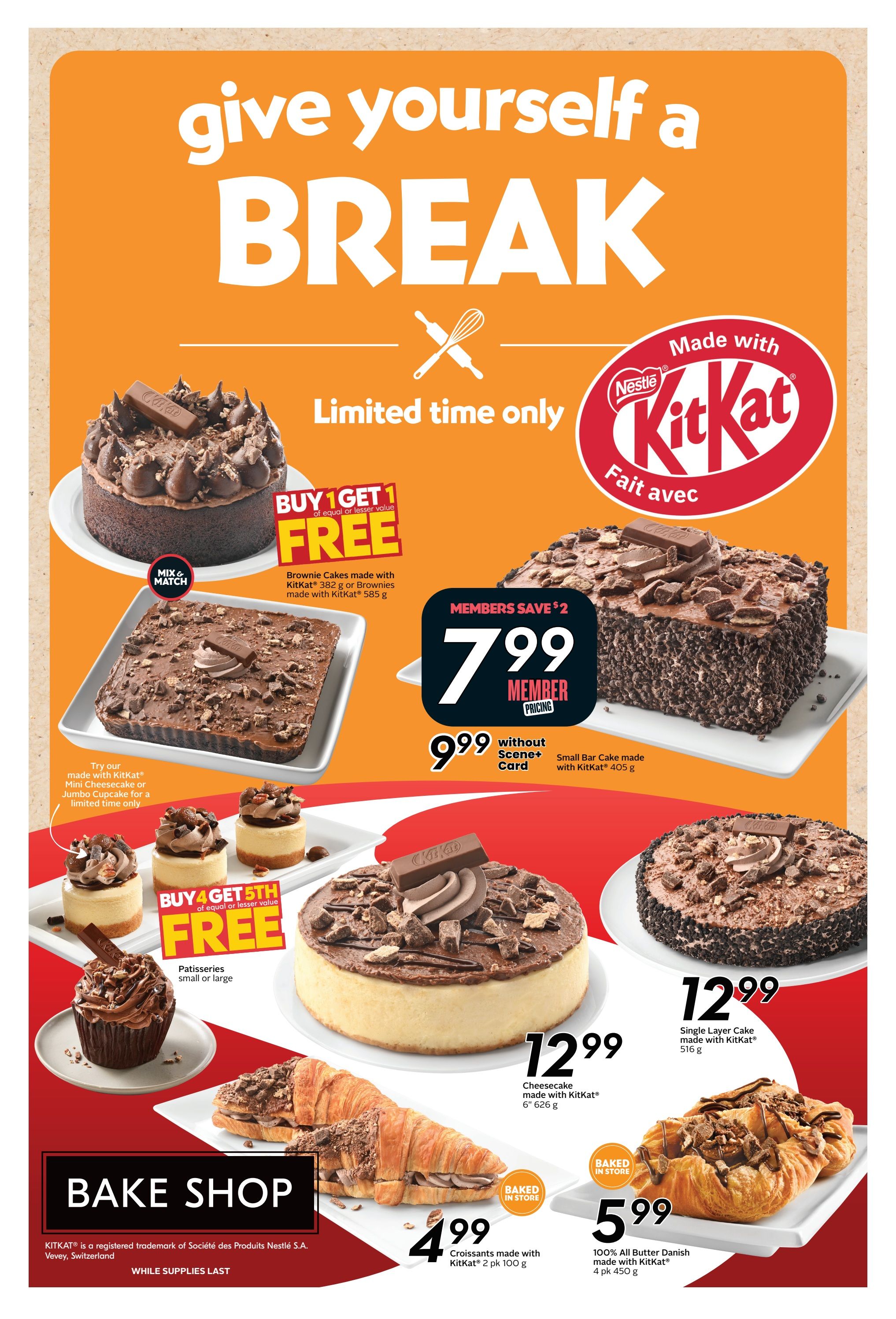 Safeway weekly flyer specials page 12, featuring a 'Give Yourself a Break' promotion with Nestlé KitKat. Offers include Buy 1 Get 1 Free on Brownie Cakes made with KitKat (382 g) or Brownies made with KitKat (585 g), with a mix & match option. Also available are mini cheesecakes and jumbo cupcakes made with KitKat for a limited time. A Small Bar Cake made with KitKat (405 g) is on special for members at $7.99, down from $9.99 without a Scene+ card. Other featured baked goods include a 6' Cheesecake made with KitKat (626 g) for $12.99, a Single Layer Cake made with KitKat (516 g) for $12.99, Croissants made with KitKat (2 pk 100 g) for $4.99, and 100% All Butter Danish made with KitKat (4 pk 450 g) for $5.99. All items are baked in store while supplies last. KITKAT is a registered trademark of Société des Produits Nestlé S.A., Vevey, Switzerland.