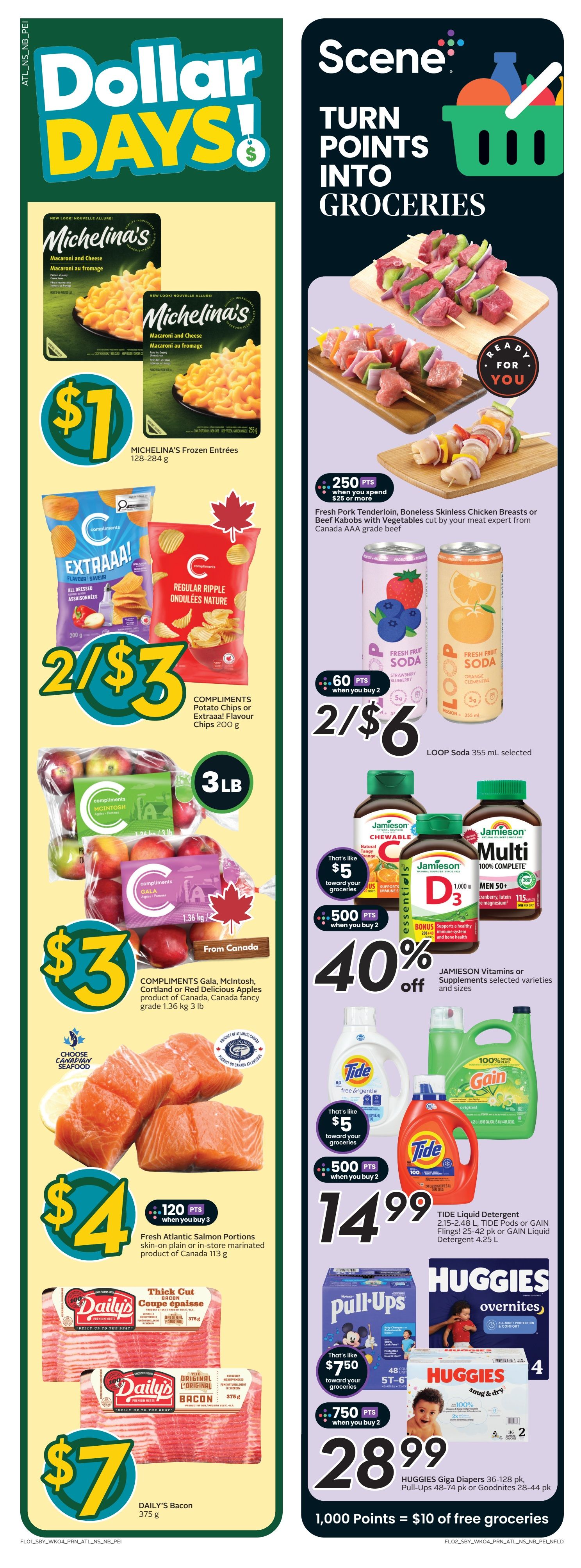 Sobeys Atlantic Canada flyer page 2 features Dollar Days! specials. On the left side, Michelina's Frozen Entrées are $1 each. Compliments Extraaa! Flavour Chips or Regular Ripple Chips 200 g are 2 for $3. Compliments Gala, McIntosh, Cortland or Red Delicious Apples, 1.36 kg (3 lb) bag, are $3. Fresh Atlantic Salmon Portions, skin-on or in-store marinated, 113 g, are $4 with 120 bonus Scene+ points when you buy 3. Daily's Bacon, 375 g, is $7. On the right side, Scene+ members earn 250 bonus points when they spend $25 or more on Fresh Pork Tenderloin, Boneless Skinless Chicken Breasts or Beef Kabobs with Vegetables, cut by your meat expert from Canada AAA grade beef. Loop Soda 355 mL selected are 2 for $6 with 60 bonus Scene+ points when you buy 2. Jamieson Vitamins or Supplements selected varieties and sizes are 40% off, with 500 bonus Scene+ points when you buy 2, and offer $5 toward your groceries. Tide Liquid Detergent 2.15-2.48 L, Tide Pods or GAIN Flings! 25-42 pk or GAIN Liquid Detergent 4.25 L are $14.99 with 500 bonus Scene+ points when you buy 2. Huggies Giga Diapers 36-128 pk, Pull-Ups 48-74 pk or Goodnites 28-44 pk are $28.99, with 750 bonus Scene+ points when you buy 2. 1,000 Scene+ points equals $10 of free groceries.