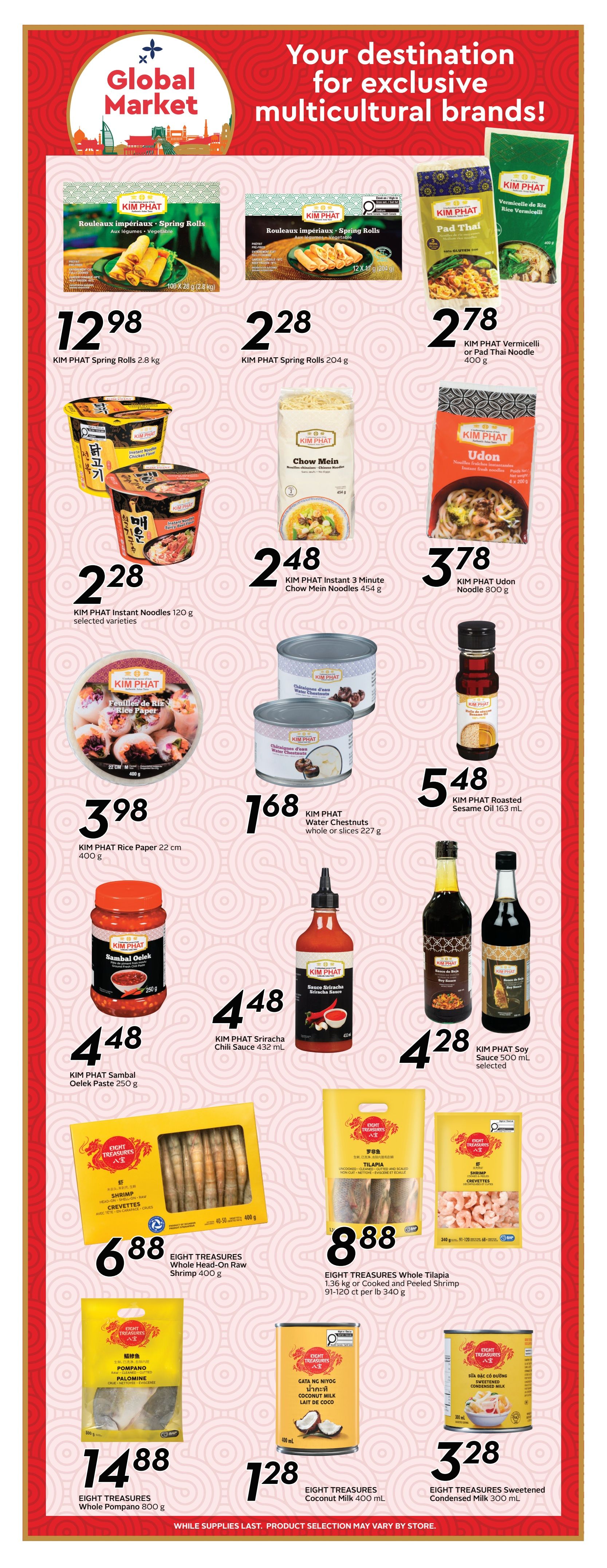 Sobeys flyer page 14 features a Global Market section with exclusive multicultural brands. Featured products include Kim Phat Spring Rolls at $12.98 for 2.8 kg and $2.28 for 204 g, Kim Phat Vermicelli or Pad Thai Noodle for $2.78 per 400 g, Kim Phat Instant Noodles (selected varieties) for $2.28 per 120 g, Kim Phat Instant 3 Minute Chow Mein Noodles for $2.48 per 454 g, and Kim Phat Udon Noodle for $3.78 per 800 g. Also available are Kim Phat Rice Paper for $3.98 per 22 cm/400 g, Kim Phat Water Chestnuts (whole or slices) for $1.68 per 227 g, Kim Phat Sambal Oelek Paste for $4.48 per 250 g, Kim Phat Sriracha Chili Sauce for $4.48 per 432 mL, Kim Phat Roasted Sesame Oil for $5.48 per 163 mL, and Kim Phat Soy Sauce (selected) for $4.28 per 500 mL. Seafood options include Eight Treasures Whole Head-On Raw Shrimp for $6.88 per 400 g, Eight Treasures Whole Tilapia 1.36 kg or Cooked and Peeled Shrimp 91-120 ct per lb for $8.88, Eight Treasures Whole Pompano for $14.88 per 800 g. Canned goods include Eight Treasures Coconut Milk for $1.28 per 400 mL and Eight Treasures Sweetened Condensed Milk for $3.28 per 300 mL. While supplies last, product selection may vary by store.