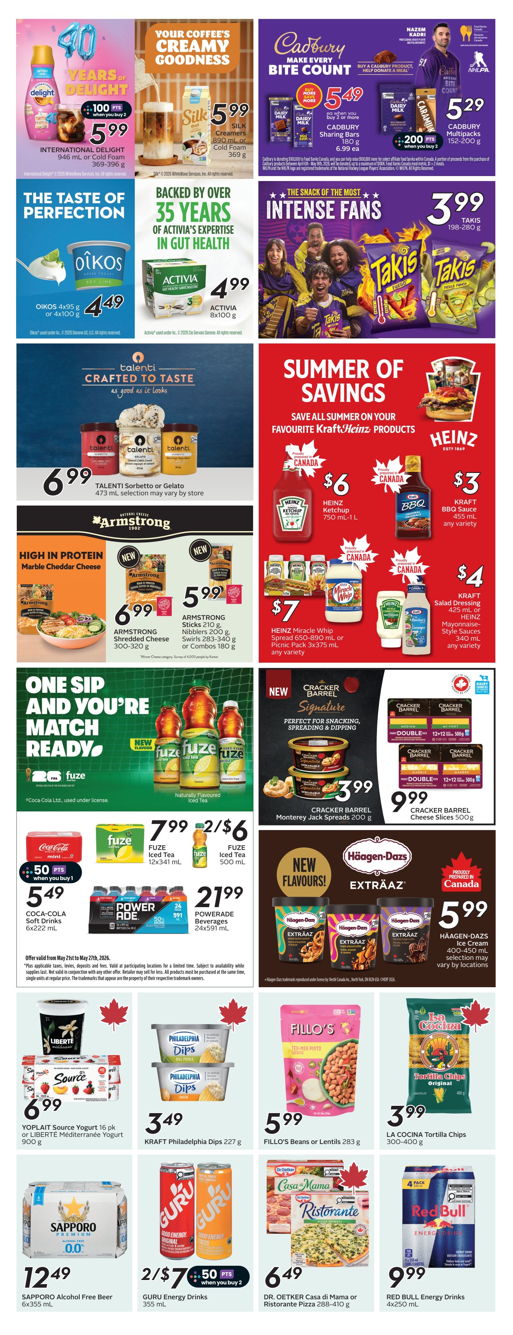 Sobeys weekly flyer specials page 19 features a variety of food and beverage deals. Highlighted items include Delight Coffee Creamer for $5.99, Silk Creamers for $5.99, and Cadbury Dairy Milk or Caramilk bars for $5.49 when you buy 2, earning 200 points. Activia yogurt is $4.99 for 8x100 g. Takis chips are $3.99 for 198-280 g. Talenti Sorbetto or Gelato is $6.99 for 473 mL. Armstrong Shredded Cheese is $6.99 for 300-320 g, and Armstrong Sticks or Nibblers are $5.99 for 210 g or combos. Kraft Heinz products on sale include Ketchup for $6, BBQ Sauce for $3, and Miracle Whip or Salad Dressing/Mayonnaise for $7 or $4 respectively. Fuze Iced Tea is 2 for $6, and Coca-Cola Soft Drinks are $5.49 for 6x222 mL. Powerade Beverages are $2.99 for 24x591 mL. Cracker Barrel Monterey Jack Spreads are $3.99 for 200 g, and Cracker Barrel Cheese Slices are $9.99 for 500 g. Haagen-Dazs ExtrAaaz Ice Cream is $5.99 for 400-450 mL. Yoplait Source Yogurt or Liberté Méditeranée Yogurt is $6.99 for 900 g. Kraft Philadelphia Dips are $3.49 for 227 g. Fillo's Beans or Lentils are $5.99 for 283 g. La Cocina Tortilla Chips are $3.99 for 300-400 g. Sapporo Alcohol Free Beer is $12.49 for 6x355 mL. Guru Energy Drinks are 2 for $7, earning 50 bonus points when you buy 2. Dr. Oetker Casa di Mama or Ristorante Pizza is $6.49. Red Bull Energy Drinks are $9.99 for 4x250 mL.