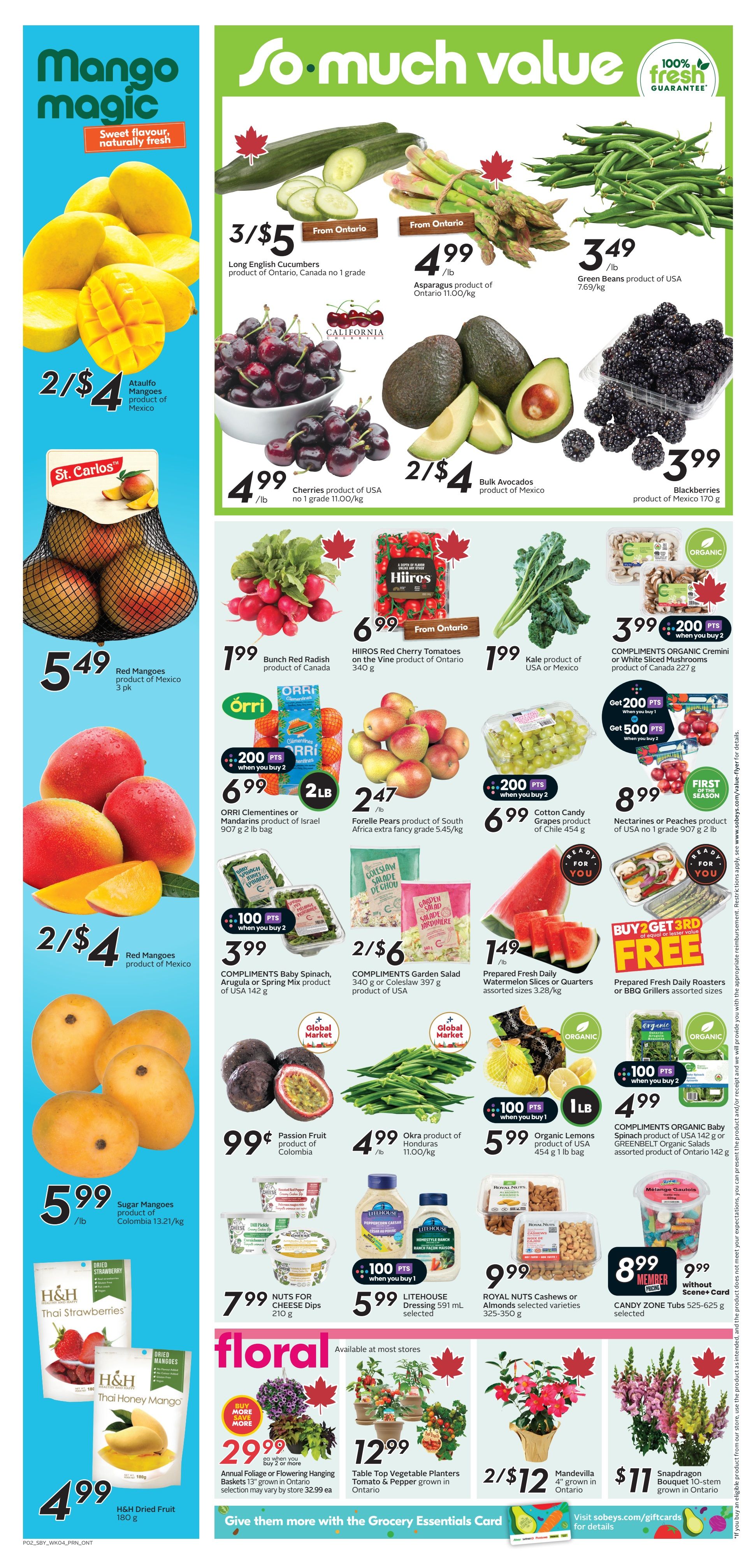 Sobeys Ontario flyer page 5 features a 'So much value' section with various produce and grocery items. Highlights include Ataulfo Mangoes at 2 for $4, Red Mangoes at $5.49/lb, and Sugar Mangoes at $5.99/lb. Other produce includes Long English Cucumbers at 3 for $5, Asparagus at $4.99/lb, Green Beans at $3.49/lb, Cherries at $4.99/lb, Bulk Avocados at 2 for $4, and Blackberries at $3.99/lb. Featured grocery items are HIROS Red Cherry Tomatoes at $6.99, Bunch Red Radish at $1.99, ORRI Clementines or Mandarins at $6.99 for a 2 lb bag, Forelle Pears at $2.47/lb, COMPLIMENTS ORGANIC Cremini or White Sliced Mushrooms at $3.99 with 200 bonus points when you buy 2, Cotton Candy Grapes at $6.99/lb, Nectarines or Peaches at $8.99/lb, COMPLIMENTS ORGANIC Baby Spinach or GREENBELT Organic Salads at $4.99 with 100 bonus points when you buy 2. Also available are Prepared Fresh Daily Watermelon Slices or Quarters for $1.49, and a Buy 2 Get 3rd FREE offer on Prepared Fresh Daily Roasters or BBQ Grillers. In the 'floral' section, find Annual Foliage or Flowering Hanging Baskets at $29.99, Table Top Vegetable Planters at $12.99, Mandevilla at 2 for $12, and Snapdragon Bouquets at $11. Additional items include H&H Dried Fruit at $4.99, Nuts for Cheese Dips at $7.99, Litehouse Dressing at $5.99, Royal Nuts Cashews or Almonds at $9.99, and Candy Zone Tubes at $8.99 without Scene+Card. The page also promotes the Grocery Essentials Card.