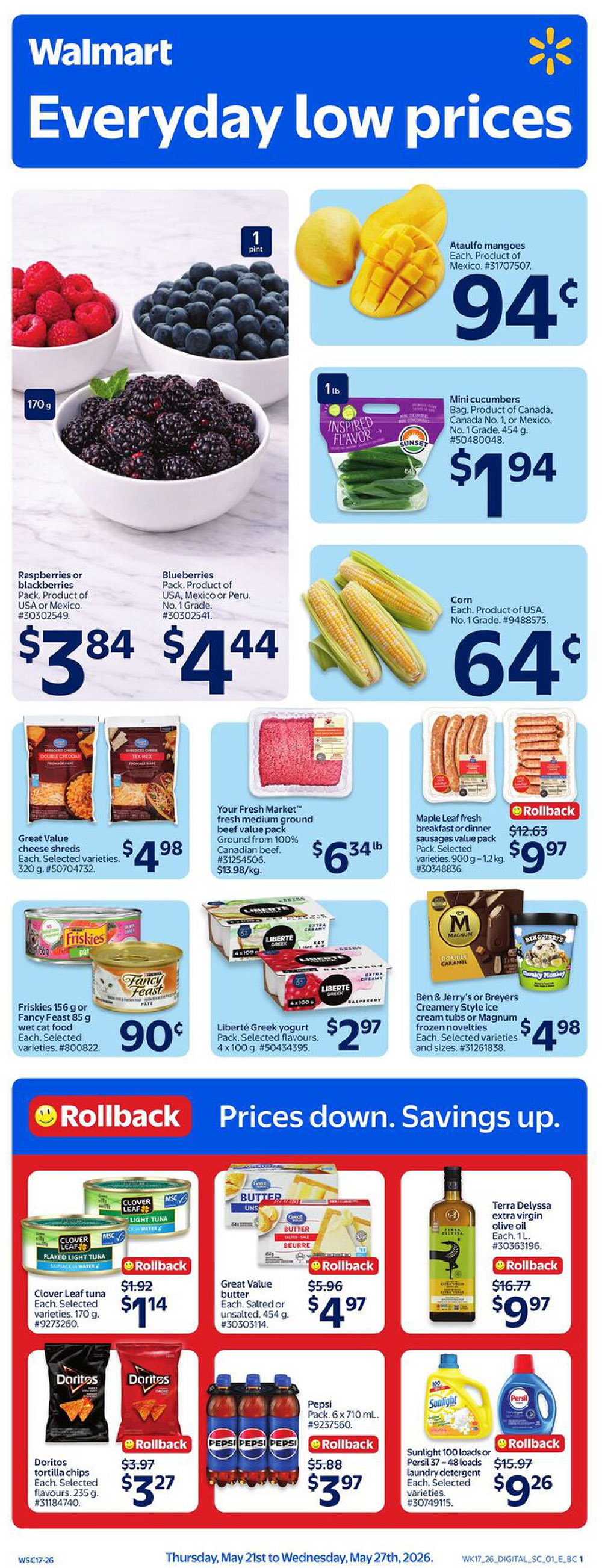 Walmart Canada flyer featuring everyday low prices. Top section includes Ataulfo mangoes for $0.94, mini cucumbers for $1.94, and corn for $0.64. Fresh berries are also featured: raspberries or blackberries for $3.84 and blueberries for $4.44. Other deals include Great Value cheese shreds for $4.98, Your Fresh Market ground beef value pack for $6.34/lb, and Maple Leaf breakfast or dinner sausages value pack on rollback for $9.97 (originally $12.63). Friskies or Fancy Feast wet cat food is $0.90, and Liberté Greek yogurt 4-pack is $2.97. Ben & Jerry's or Breyers ice cream or Magnum frozen novelties are $4.98. The bottom section highlights rollback prices: Clover Leaf tuna for $1.14 (originally $1.92), Great Value butter for $4.97 (originally $5.96), Doritos tortilla chips for $3.27 (originally $3.97), Pepsi 6-pack for $3.97 (originally $5.88), Terra Delyssa extra virgin olive oil for $9.97 (originally $16.77), and Sunlight or Persil laundry detergent for $9.26 (originally $15.97).