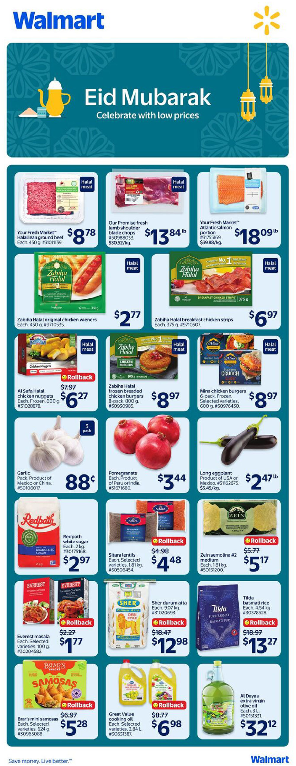 Walmart Canada weekly flyer specials page 3 featuring Eid Mubarak celebrations with low prices. Offers include Your Fresh Market Halal ground beef for $8.78, Our Promise fresh lamb shoulder blade chops for $13.84 lb, and Your Fresh Market Atlantic salmon portion for $18.09 lb. Also featured are Zabiha Halal original chicken wieners for $2.77, Zabiha Halal breakfast chicken strips for $6.97, Al Safa Halal chicken nuggets for $6.27, Zabiha Halal frozen breaded chicken burgers for $8.97, and Mina chicken burgers for $8.97. Produce includes garlic for $0.88 per 3-pack, pomegranate for $3.44, and long eggplant for $2.47 lb. Pantry staples include Redpath white sugar for $2.97, Sitara lentils for $4.48, Zein semolina #2 medium for $5.17, Sher durum atta for $12.98, and Tilda basmati rice for $13.27. Other items include Everest masala for $1.77, Brar's mini samosas for $5.28, Great Value cooking oil for $6.98, and Al Dayaa extra virgin olive oil for $32.12.