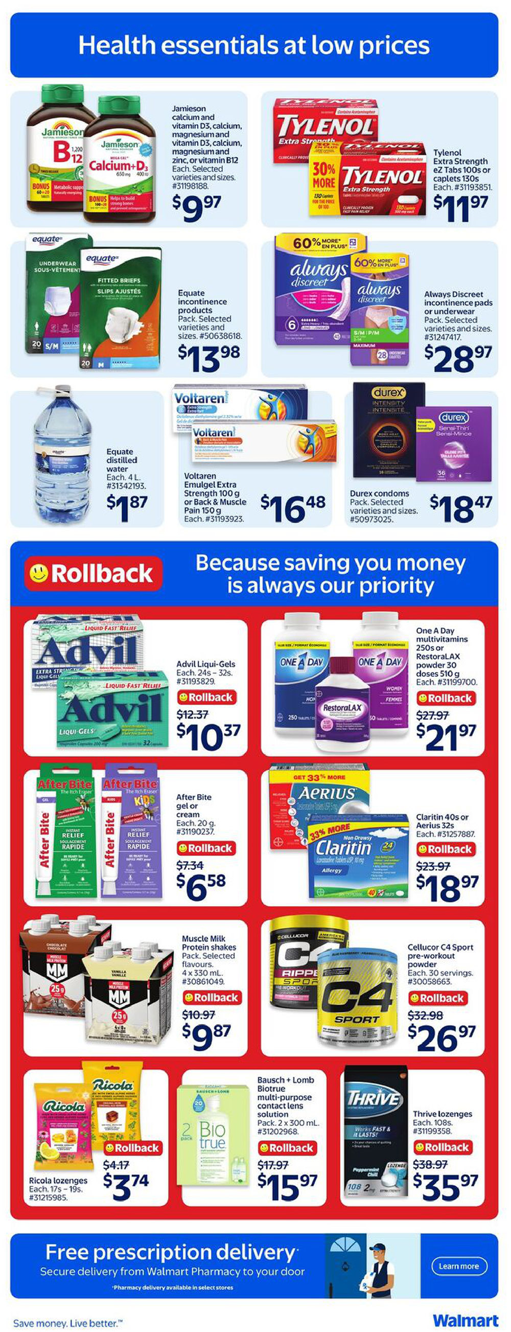 Walmart Canada flyer page 13 featuring health essentials at low prices. Jamieson calcium and vitamin D3, calcium, magnesium and vitamin D5, calcium, magnesium or vitamin B12 is $9.97. Tylenol Extra Strength tablets or caplets are 30% more and priced at $11.97. Equate incontinence products, including underwear and fitted briefs, are $13.98. Always Discreet pads or underwear are $28.97. Equate distilled water, 4 L, is $1.87. Voltaren Emulgel Extra Strength 100 g or Back & Muscle Pain 150 g is $16.48. Durex condoms are $18.47. Rollback deals include Advil Liqui-Gels, 24s-32s, for $10.37 (originally $12.37). After Bite gel or cream, 20 g, is $6.58 (originally $7.34). One A Day multivitamins 250s or RestoraLAX powder 30 doses are $21.97 (originally $27.97). Aerius or Claritin 40s or Aerius 32s are $18.97 (originally $23.97). Muscle Milk Protein shakes, 4 x 330 mL, are $9.87 (originally $10.97). Cellucor C4 Sport pre-workout powder, 30 servings, is $26.97 (originally $32.98). Ricola lozenges, 17s-19s, are $3.74 (originally $4.17). Bausch + Lomb Biotrue multi-purpose contact lens solution, 2 x 300 mL, is $15.97 (originally $17.97). Thrive lozenges, 108s, are $35.97 (originally $38.97). The page also advertises free prescription delivery from Walmart Pharmacy.