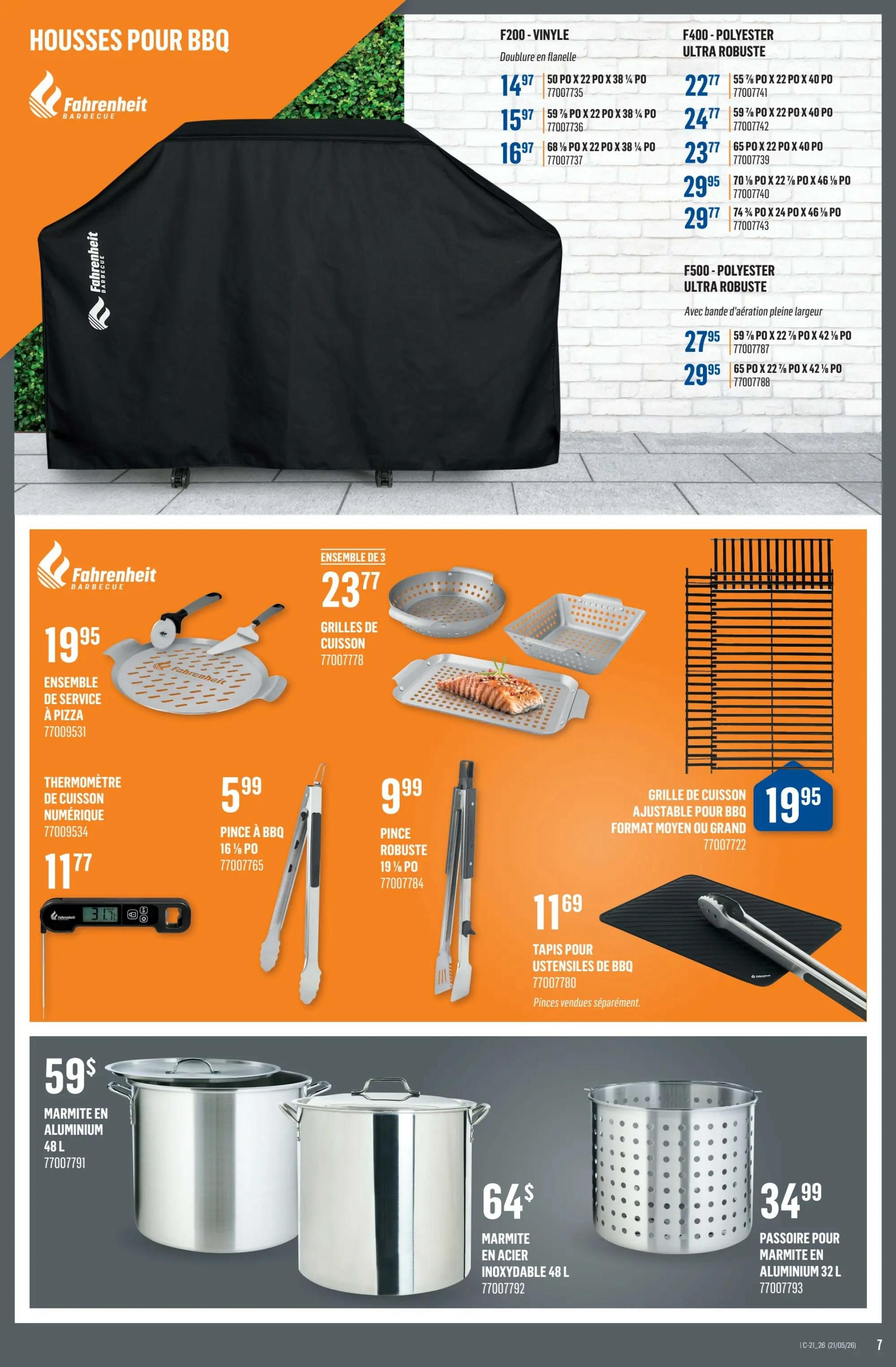 Canac weekly flyer specials page 7 features Fahrenheit BBQ covers in vinyl and polyester, with prices starting at $14.97 for the F200 vinyl cover and $22.77 for the F400 polyester ultra-robust cover. Also available are F500 polyester ultra-robust covers starting at $27.95. Other Fahrenheit BBQ accessories include a pizza serving set for $19.95, a 3-piece grill basket set for $23.77, a digital cooking thermometer for $11.77, a 16 1/2 inch BBQ tong for $5.99, and 19 1/2 inch robust BBQ tongs for $9.99. An adjustable BBQ grill grate for medium or large formats is priced at $19.95, and a BBQ utensil mat with tongs is $11.69. In cookware, find a 48 L aluminum pot for $59, a 48 L stainless steel pot for $64, and a 32 L aluminum pot strainer for $34.99.