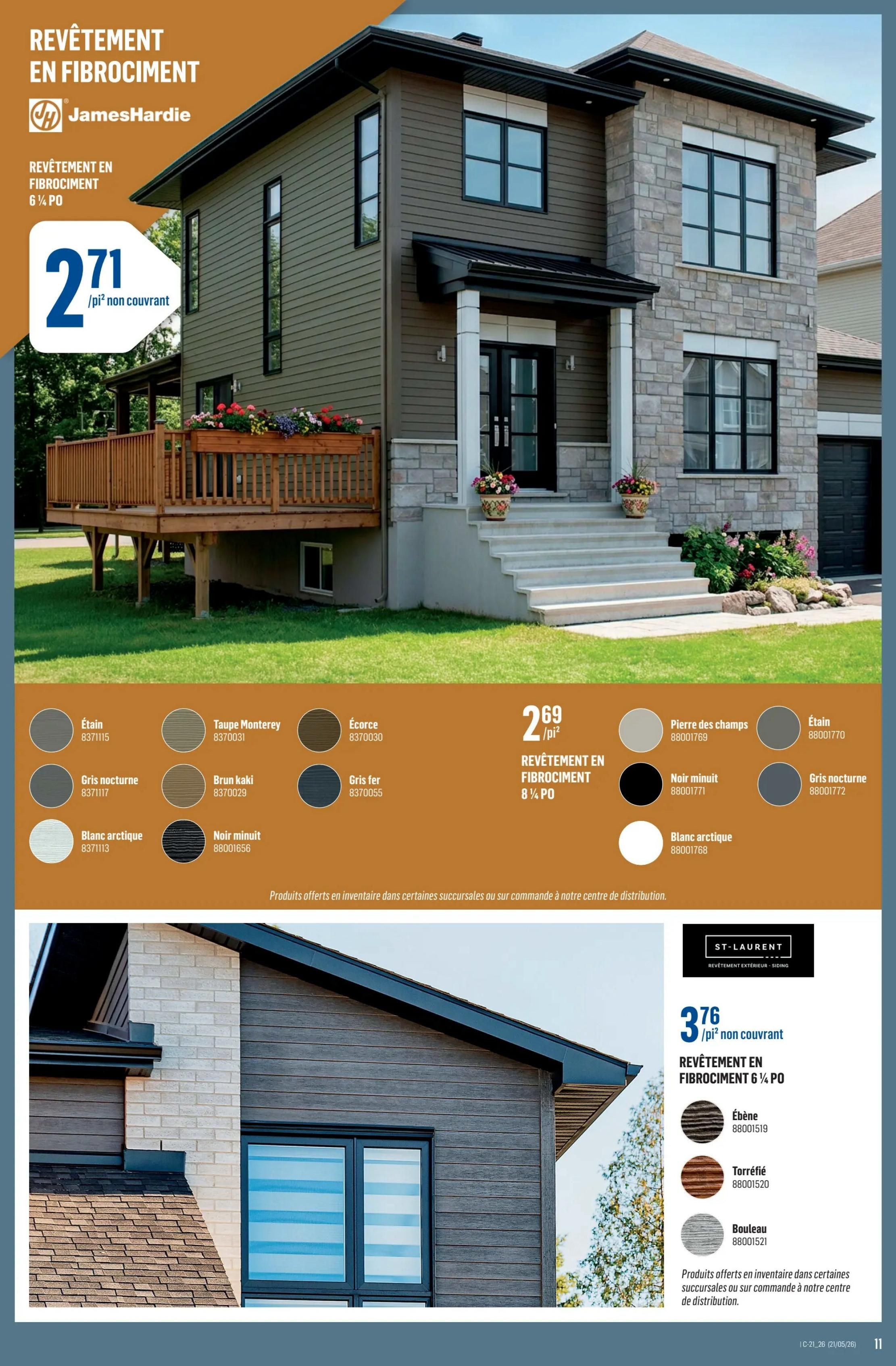 Canac weekly flyer specials page 11 features JamesHardie fibre cement siding. Get JamesHardie fibre cement siding 6 1/4 PO for $2.71 per sq ft, available in colours Étain, Taupe Monterey, Écorce, Gris nocturne, Brun kaki, Gris fer, Blanc arctique, and Noir minuit. Also featured is St-Laurent exterior siding for $3.76 per sq ft, available in Ébène, Torréfié, and Bouleau. Products are in stock at select locations or available by special order.