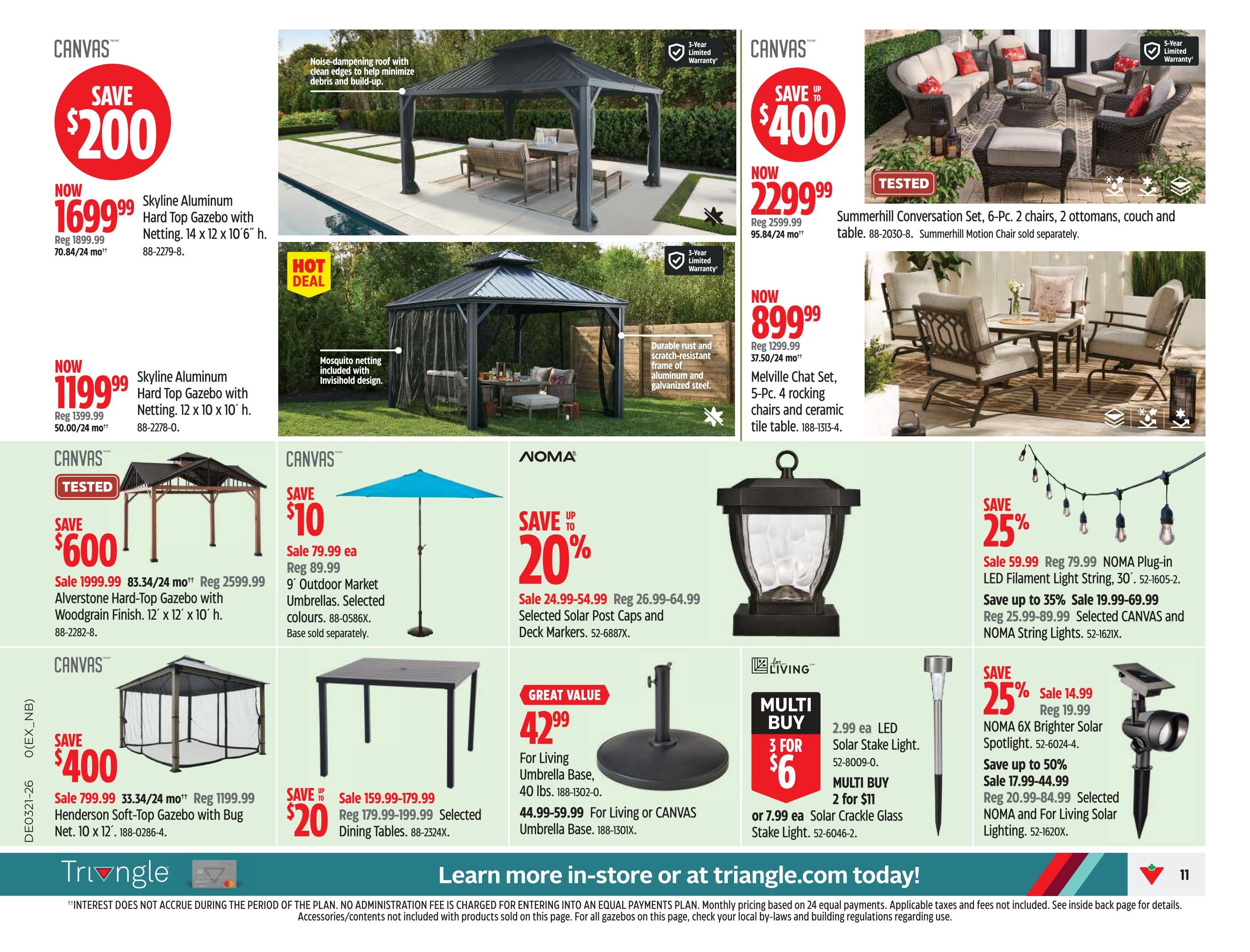 Canadian Tire flyer page 13 features outdoor living and lighting deals. Save $200 on a 12 x 12 x 10' Skyline Aluminum Hard Top Gazebo with Netting, now $1699.99. Another Skyline Aluminum Hard Top Gazebo, 12 x 10', is on sale for $1199.99. Save $400 on the 12 x 10' Henderson Soft-Top Gazebo with Bug Net, now $799.99. The Alverstone Hard-Top Gazebo with Woodgrain Finish, 12 x 12 x 10', is on sale for $1999.99, saving $600. The Melville Chat Set, a 5-piece collection with 4 rocking chairs and a ceramic tile table, is $899.99. Save $10 on 9' Outdoor Market Umbrellas in selected colours, now $79.99. Selected dining tables are on sale from $159.99 to $179.99. Save 20% on selected Solar Post Caps and Deck Markers, with prices ranging from $24.99 to $54.99. NOMA Plug-in LED Filament Light Strings, 30', are on sale for $59.99, saving 25%. Save up to 35% on selected CANVAS and NOMA String Lights, with prices from $25.99 to $69.99. NOMA 6X Brighter Solar Spotlight is on sale for $14.99, saving 25%. Save up to 50% on selected NOMA and For Living Solar Lighting, with prices from $17.99 to $44.99. Multi-buy deals include 3 LED Solar Stake Lights for $6, and 2 Solar Crackle Glass Stake Lights for $11.