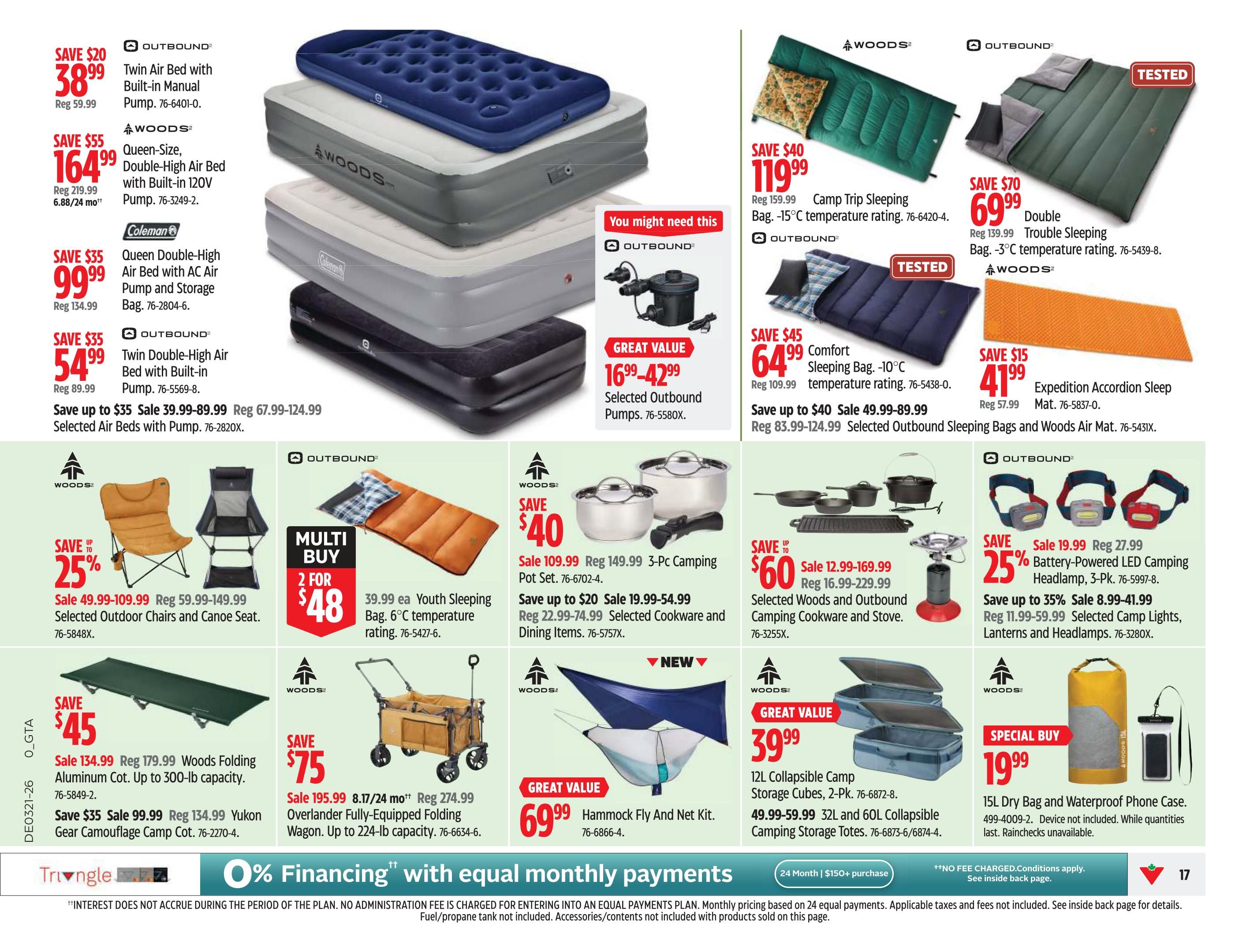 Canadian Tire Ontario flyer, page 19, features camping and outdoor gear. Save $20 on an Outbound Twin Air Bed with Manual Pump for $38.99. Save $55 on a Woods Queen-Size Double-High Air Bed with 120V Pump for $164.99. Save $35 on a Coleman Queen Double-High Air Bed with AC Air Pump and Storage Bag for $99.99. Save $35 on an Outbound Twin Double-High Air Bed with Built-in Pump for $54.99. Selected Air Beds with Pump on sale from $39.99-$89.99. Great Value on Selected Outbound Pumps for $16.99-$42.99. Save $40 on a Woods Camp Trip Sleeping Bag with -15°C temperature rating for $119.99. Save $45 on a Woods Comfort Sleeping Bag with -10°C temperature rating for $64.99. Save up to $40 on Selected Outbound Sleeping Bags and Woods Air Mats from $49.99-$89.99. Save $70 on a Woods Double Trouble Sleeping Bag with -3°C temperature rating for $69.99. Save $15 on an Expedition Accordion Sleep Mat for $41.99. Save up to 25% on Selected Outdoor Chairs and Canoe Seats, sale prices from $49.99-$109.99. Multi-buy offer: 2 Youth Sleeping Bags for $48. Save $40 on a Woods 3-Pc Camping Pot Set for $109.99. Save up to $20 on Selected Cookware and Dining Items from $19.99-$54.99. Save up to $60 on Selected Woods and Outbound Camping Cookware and Stoves from $12.99-$169.99. Save 25% on Battery-Powered LED Camping Headlamps, 3-Pk. for $19.99. Save up to 35% on Selected Camp Lights, Lanterns and Headlamps from $8.99-$41.99. Save $45 on a Woods Folding Aluminum Cot for $134.99. Save $35 on a Yukon Gear Camouflage Camp Cot for $99.99. Great Value on a Hammock Fly and Net Kit for $69.99. Great Value on 12L Collapsible Camp Storage Cubes, 2-Pk. for $39.99. Save $59.99 on 32L and 60L Collapsible Camping Storage Totes. Special Buy on a 15L Dry Bag and Waterproof Phone Case for $19.99. 0% financing available with equal monthly payments on purchases of $150+.