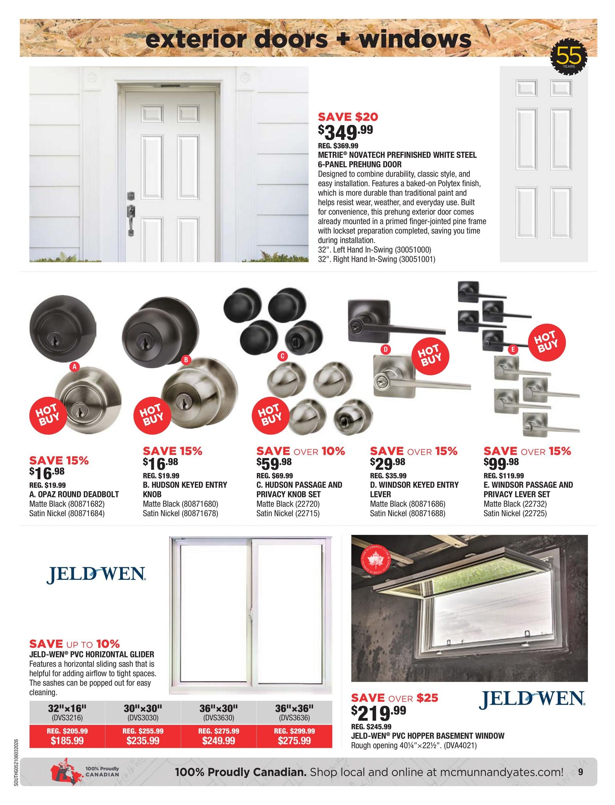 McMunn & Yates Building Supplies flyer page 9 features exterior doors and windows. A Metrie Novatech prefinished white steel 6-panel prehung door is on sale for $349.99, a $20 savings from the regular price of $369.99. It is available in 32' Left Hand In-Swing (30051000) and 32' Right Hand In-Swing (30051001). Also featured are several door hardware options: A. Opaz round deadbolt in Matte Black or Satin Nickel for $16.98 (save 15%), B. Hudson keyed entry knob in Matte Black or Satin Nickel for $16.98 (save 15%), C. Hudson passage and privacy knob set in Matte Black or Satin Nickel for $59.98 (save over 10%), D. Windsor keyed entry lever in Matte Black or Satin Nickel for $29.98 (save over 15%), and E. Windsor passage and privacy lever set in Matte Black or Satin Nickel for $99.98 (save over 15%). Jeld-Wen PVC horizontal glider windows are on sale with savings up to 10%, with prices starting at $185.99 for a 32'x16' size. A Jeld-Wen PVC hopper basement window is on sale for $219.99, a savings of over $25 from the regular price of $245.99. The page highlights '100% Proudly Canadian' and directs shoppers to mcmunnandyates.com.
